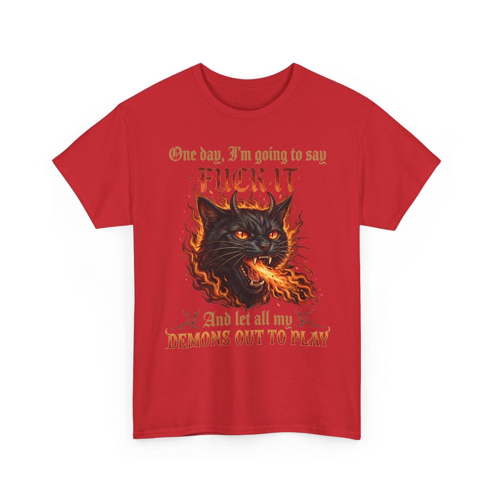 One Day I'm Going To Say Fuck It Demon Cat T-Shirt — Fiery Fire Breathing Black Cat Tee