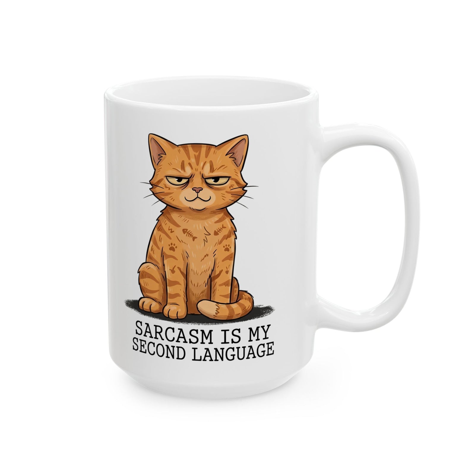 Sarcasm Is My 2nd Language Catitude Ceramic Mug