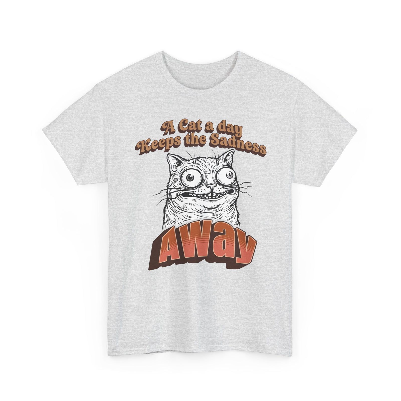 Cat A Day Keeps The Sadness Away T-Shirt — Cute Mental Health Cat Tee