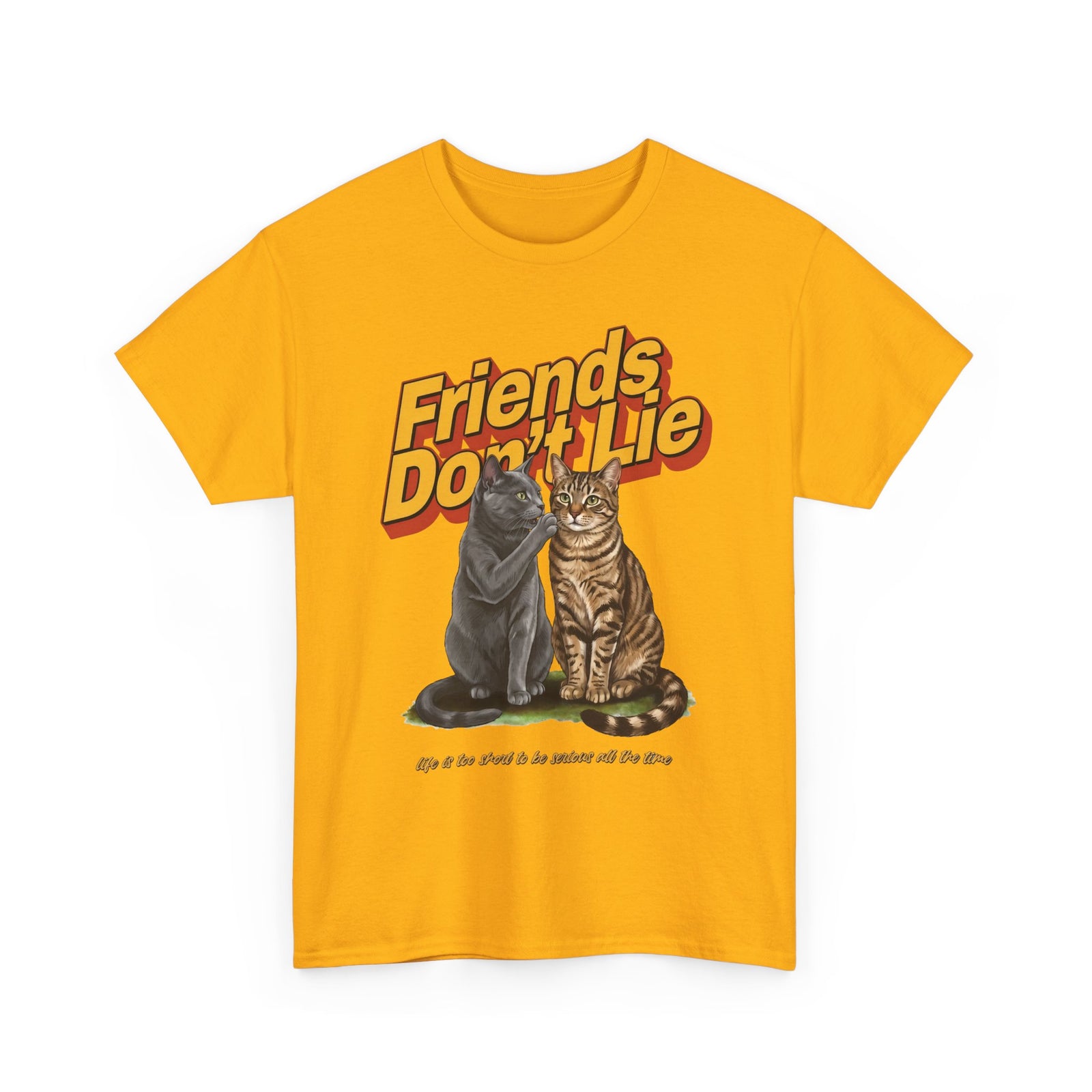 Friends Don't Lie Cat T-Shirt — Funny Cat Gossip Apparel