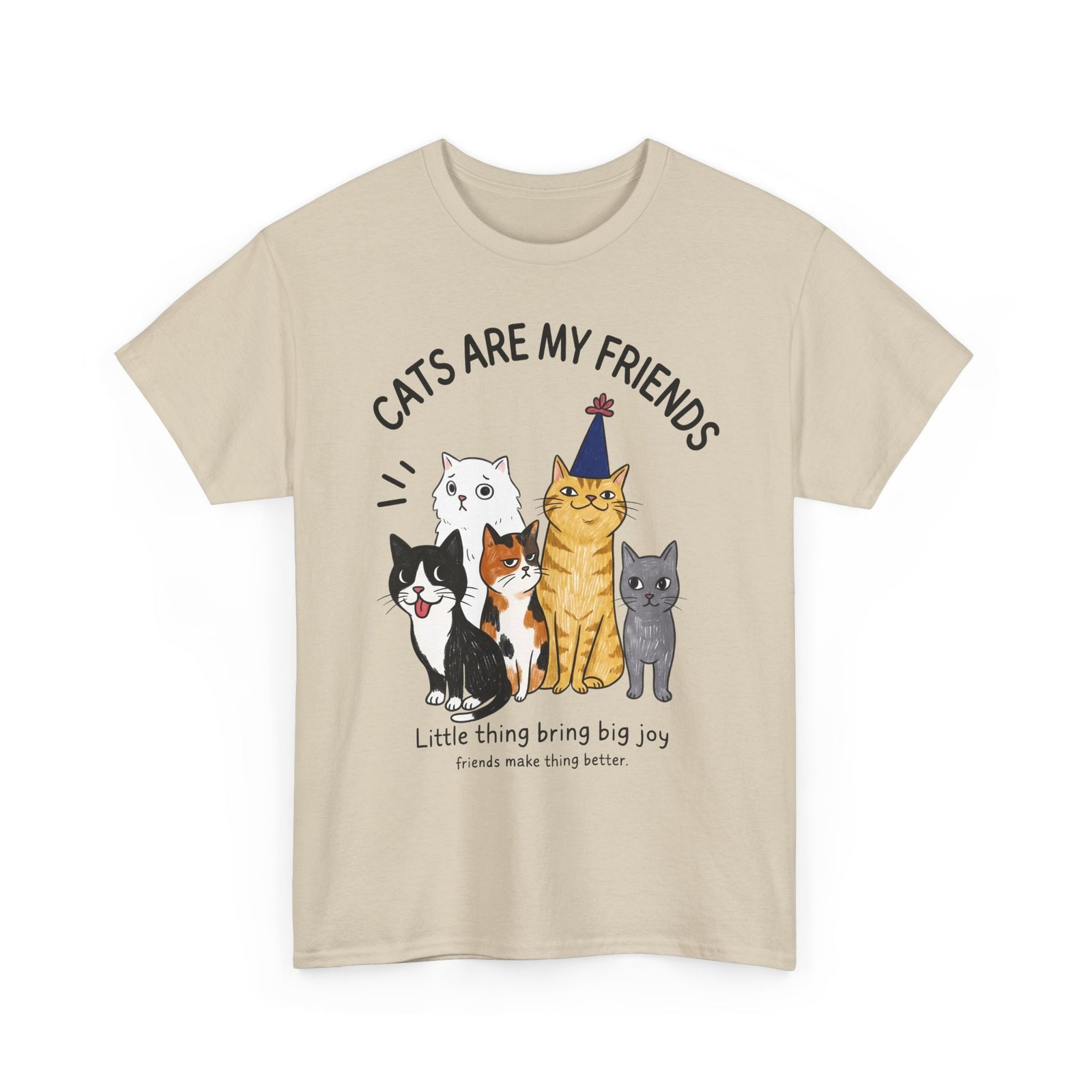 Cats Are My Friends T-Shirt — Funny Whimsical Expressive Cat Crew Tee