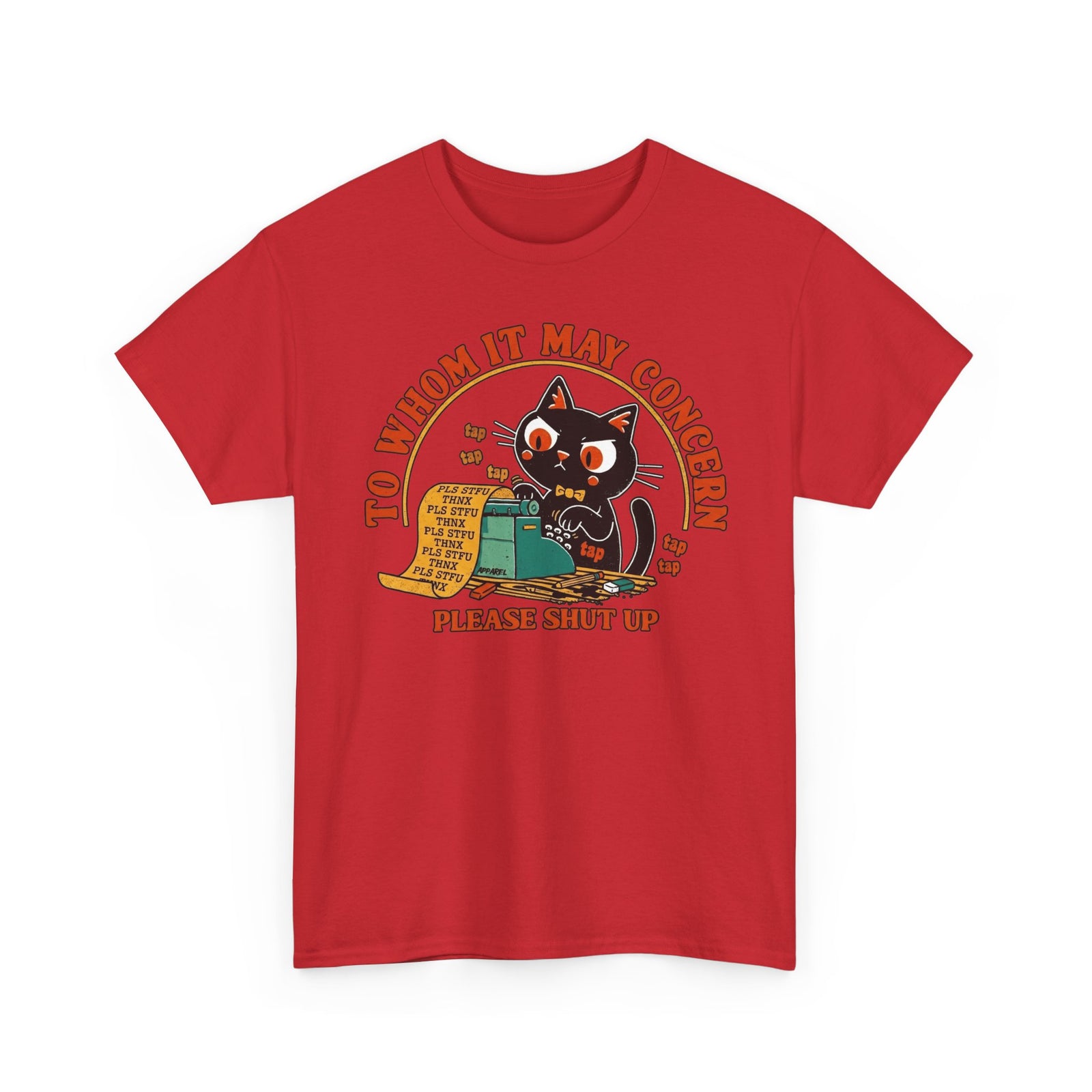 Graphic Tee — "To Whom It May Concern Please Shut Up" Cat Design