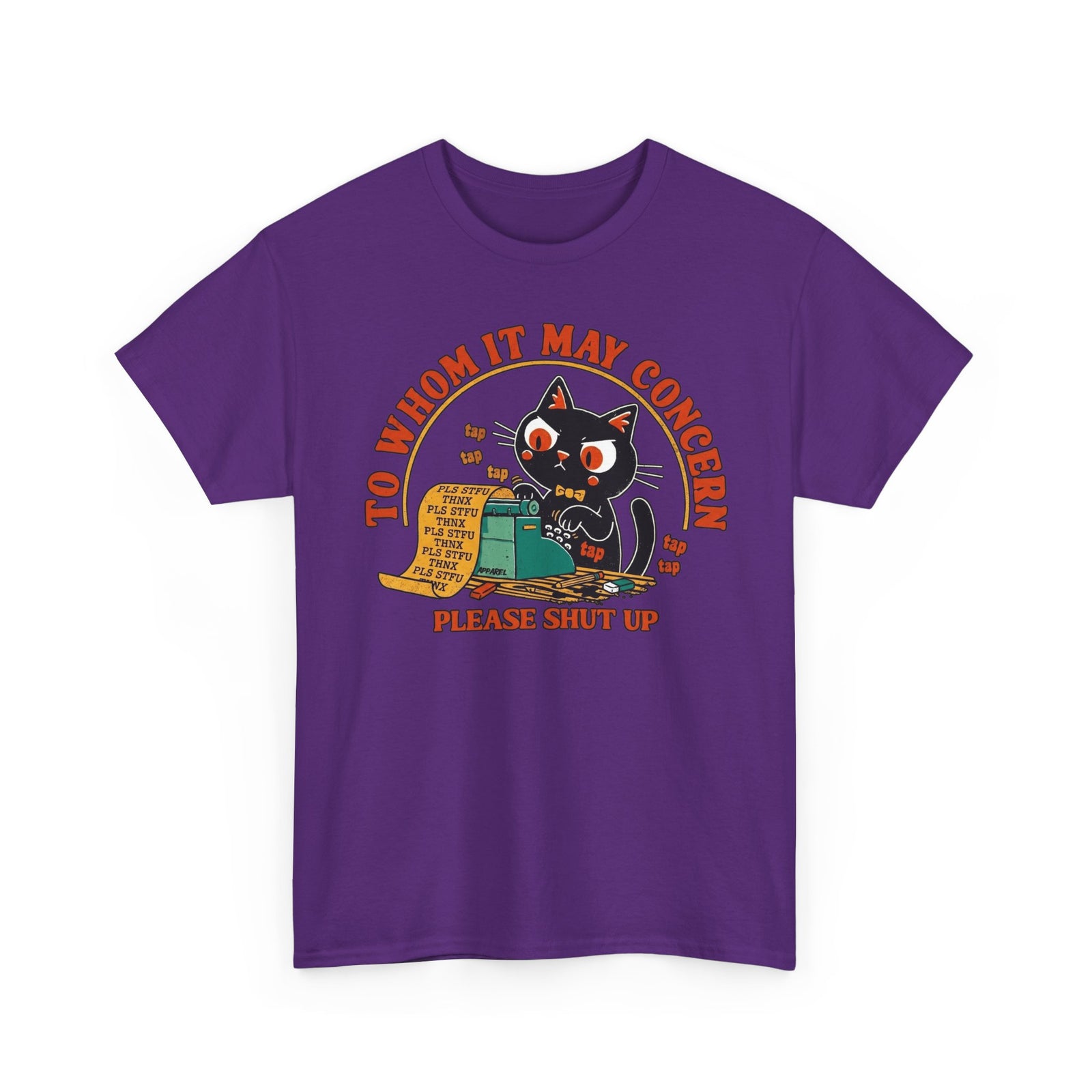 Graphic Tee — "To Whom It May Concern Please Shut Up" Cat Design