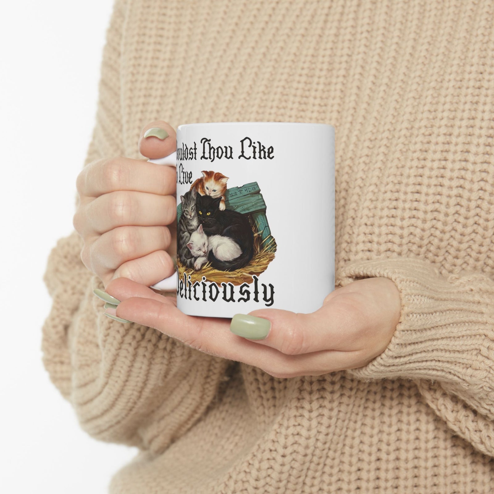 Wouldst Thou Like To Live Deliciously? Cat Ceramic Mug