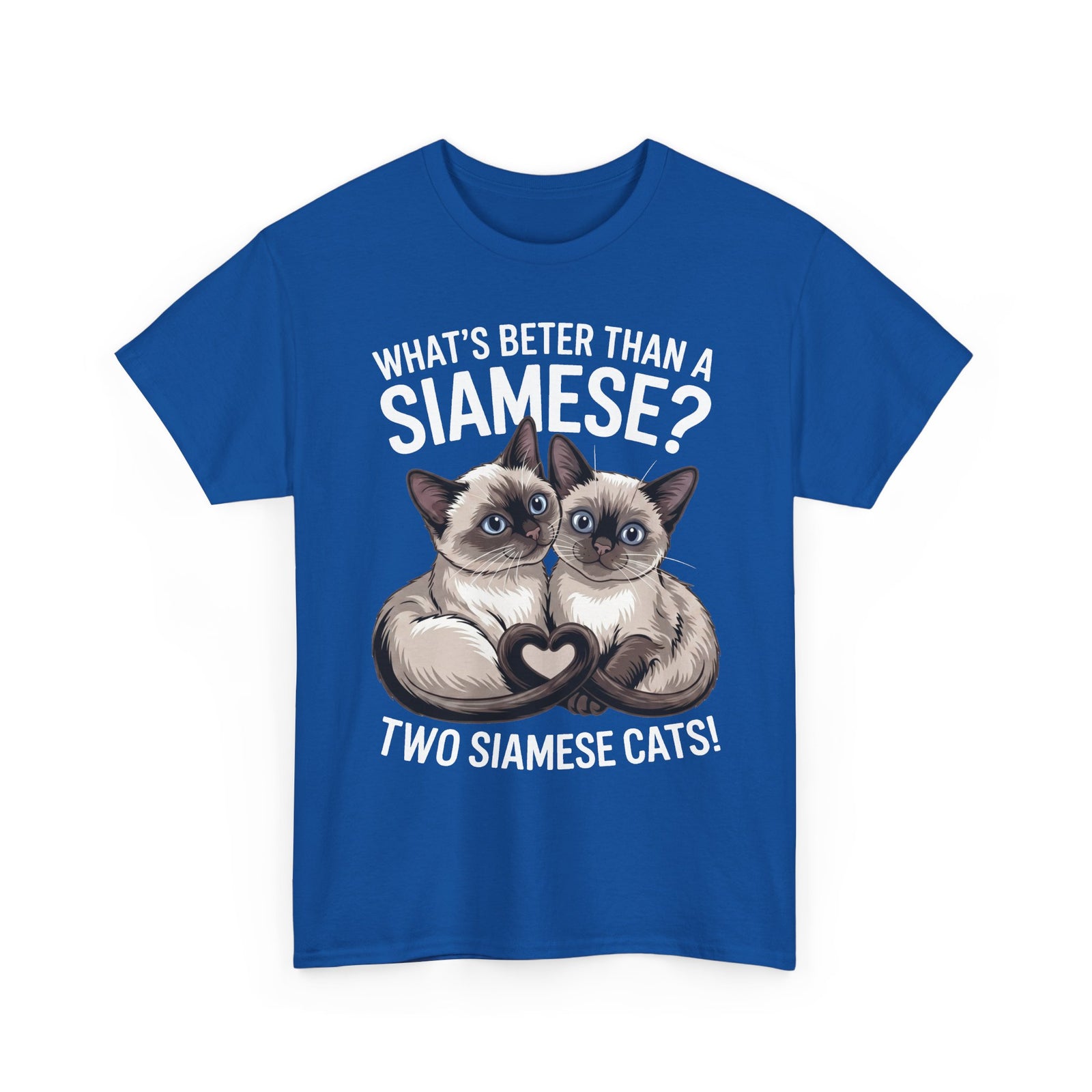 Two Siamese Cats T-Shirt – "What's Better Than a Siamese? Two Siamese Cats!" Cute Cat Lover Tee
