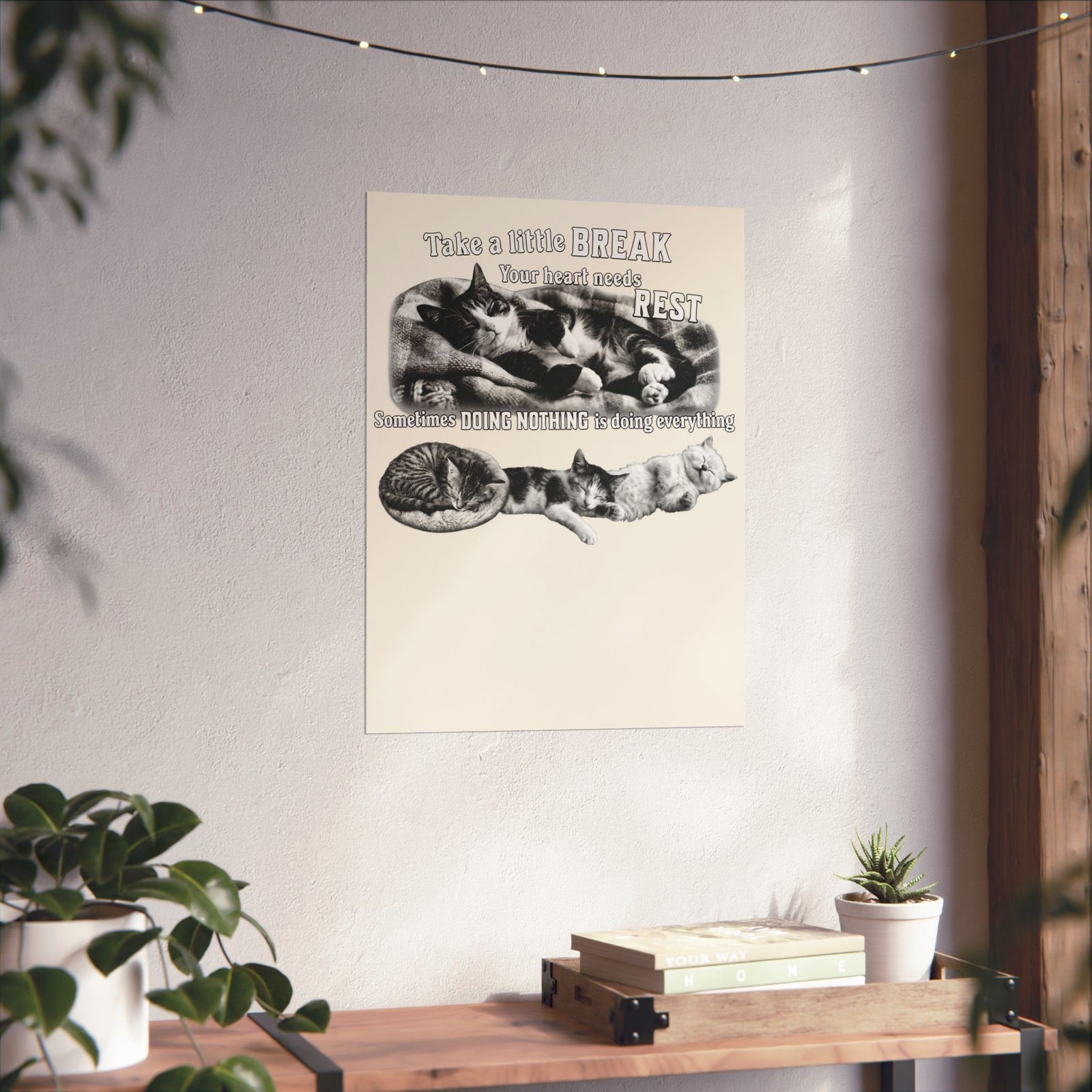 Sometimes Doing Nothing Is Doing Everything Cat Poster — Take A Little Break Poster