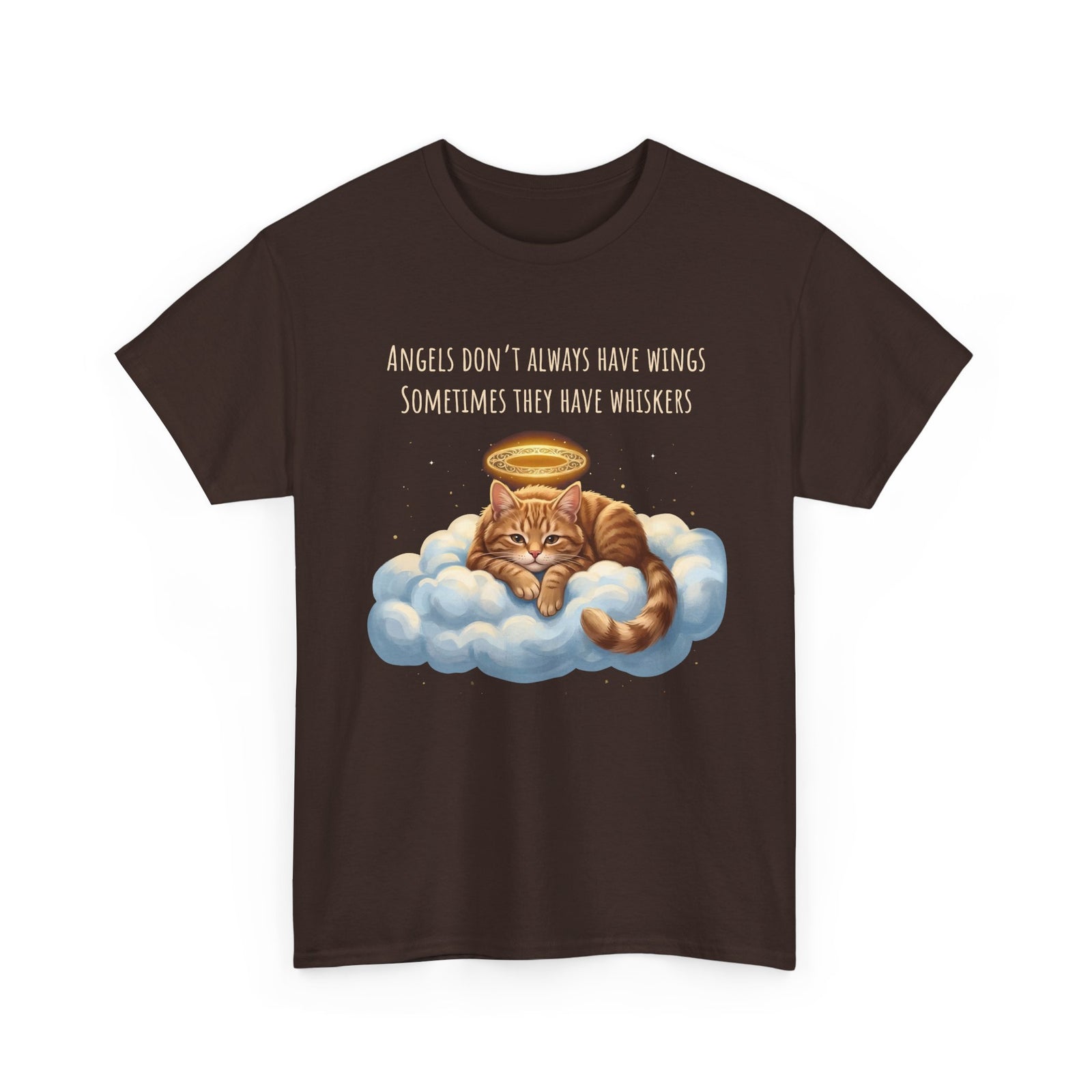 Cat T-Shirt — "Angels Don't Always Have Wings, Sometimes They Have Whiskers"