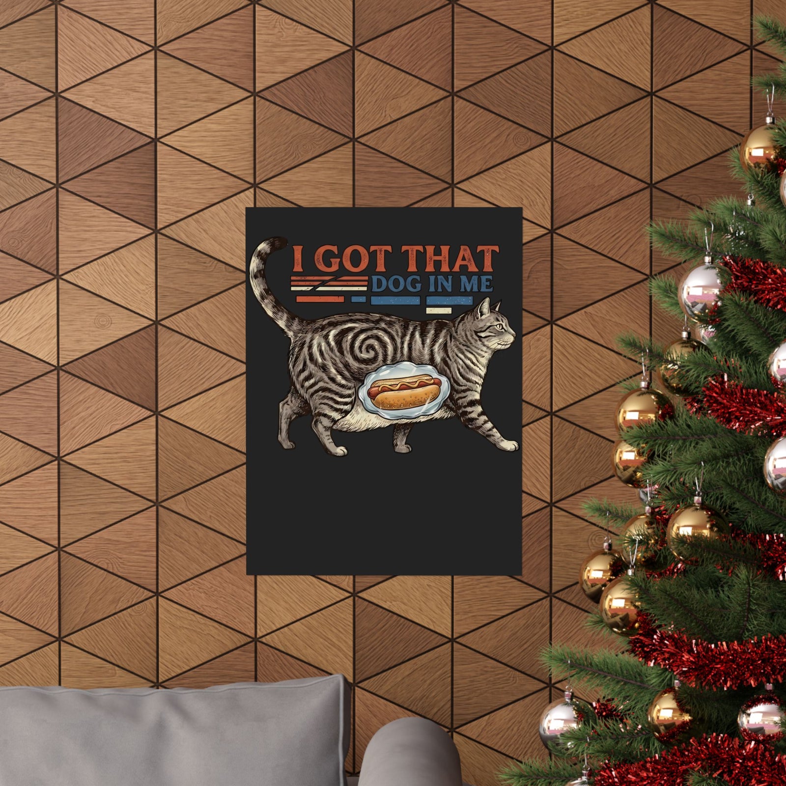 I Got That Dog In Me 'Fat Cat' Poster — Funny Pet Lover Poster