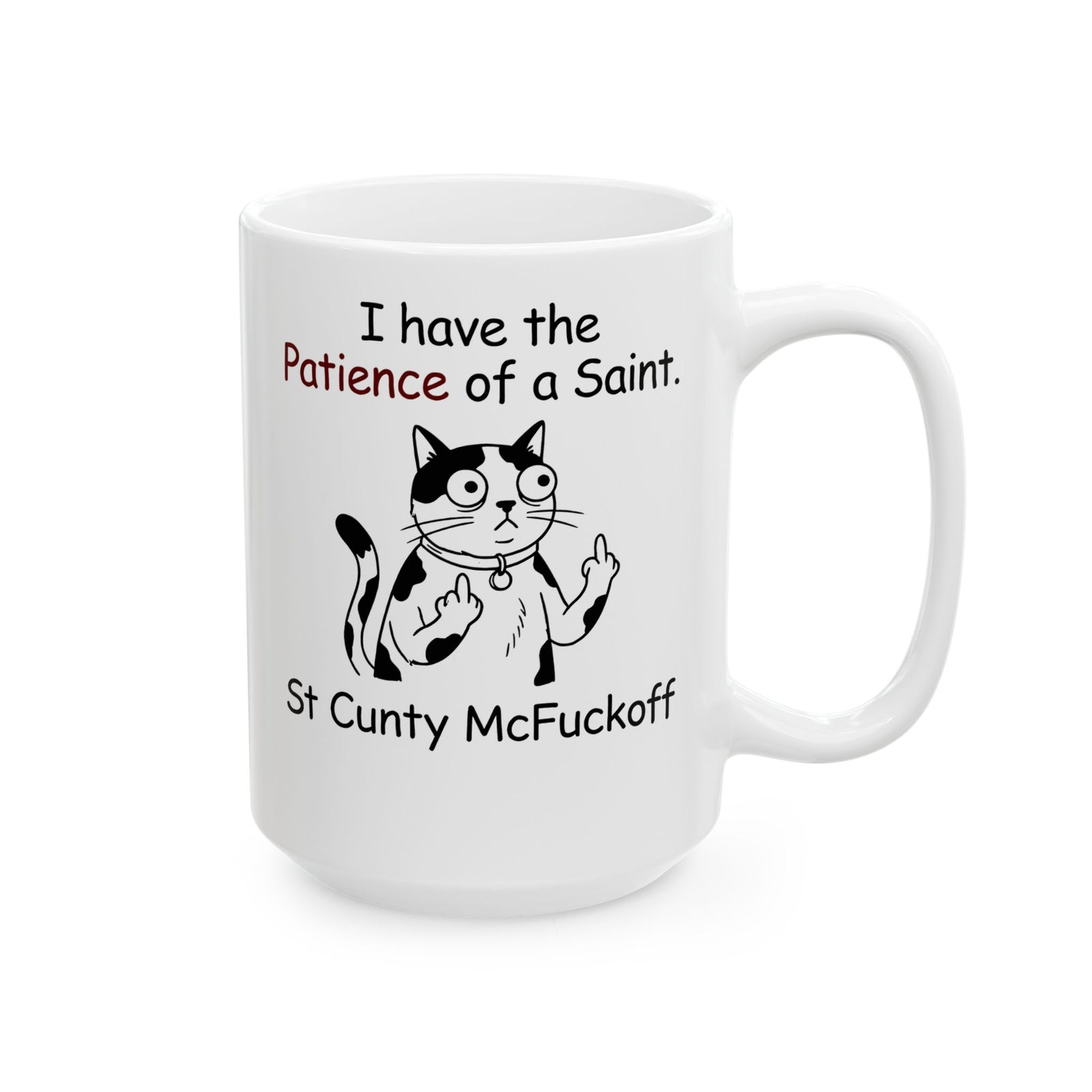 I Have the Patience of a Saint 'St Cunty Mcfuckoff' Cat Ceramic Mug