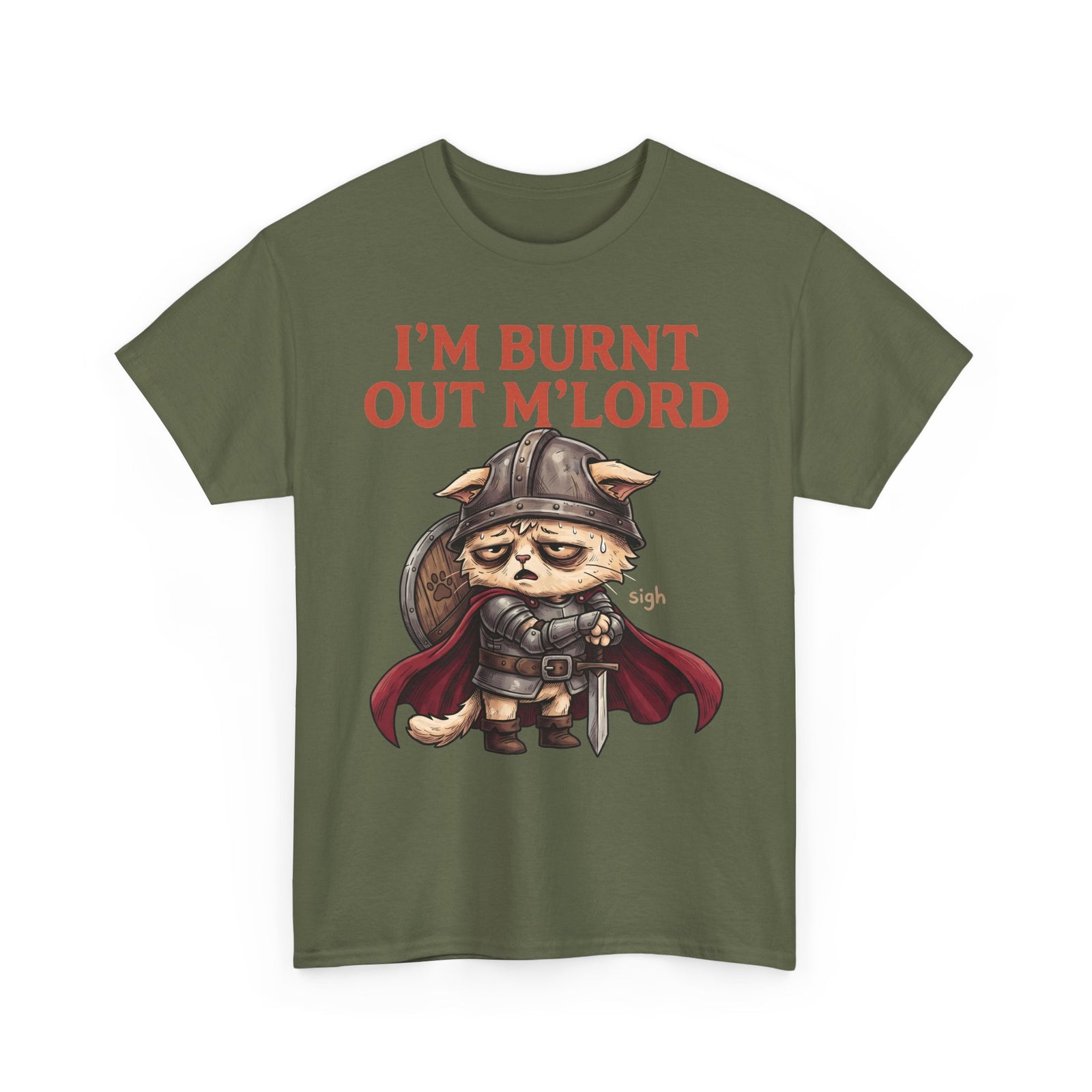 I'm Burnt Out M'Lord Medieval Knight Cat Shirt — Funny Tired D&D Cat T-Shirt