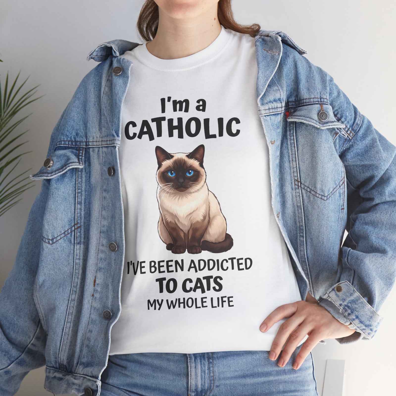 I'm A Catholic T-Shirt — Funny Siamese Cat Addicted To Cats Tee
