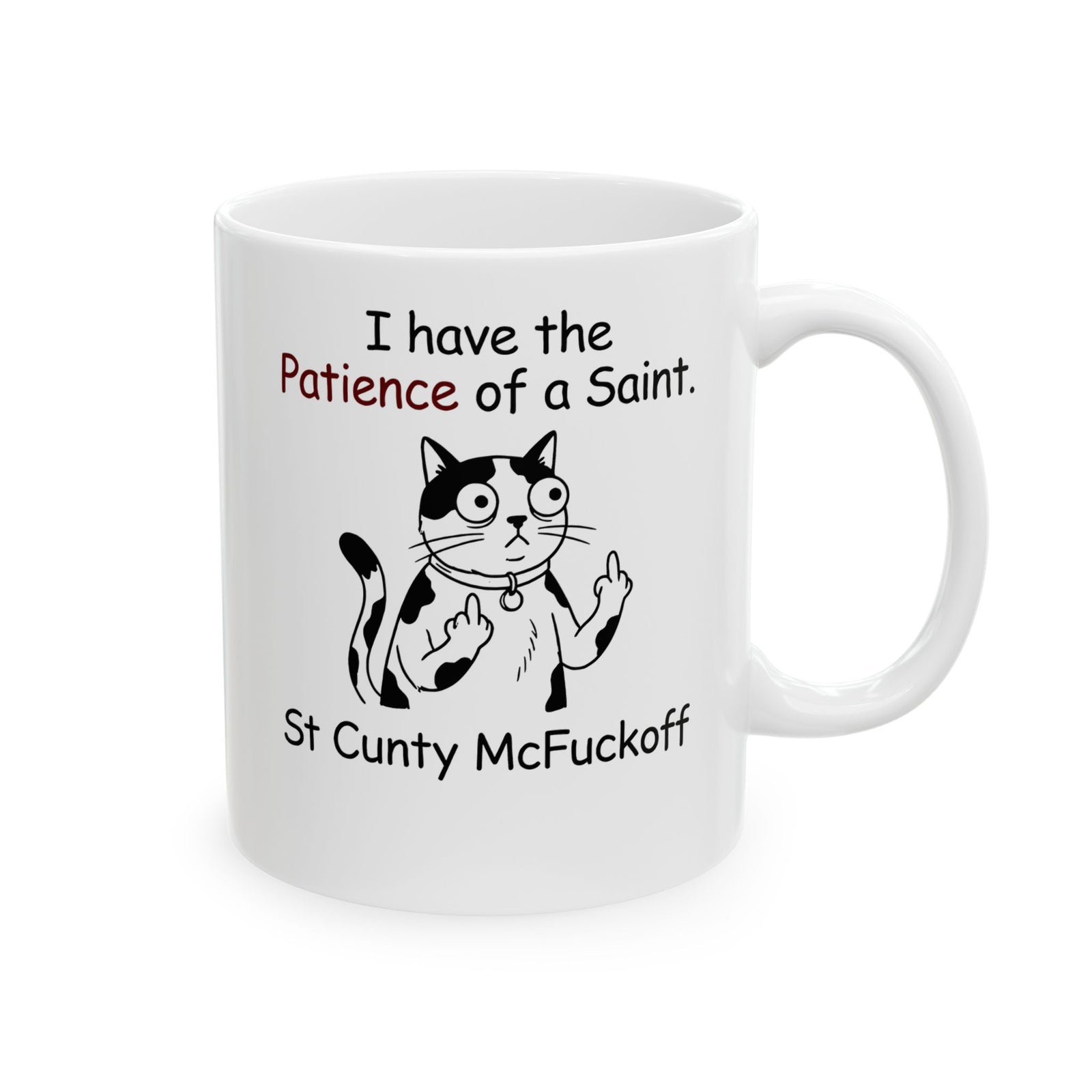 I Have the Patience of a Saint 'St Cunty Mcfuckoff' Cat Ceramic Mug