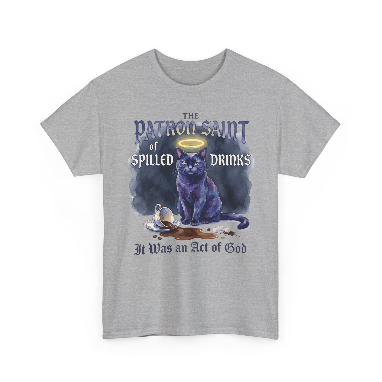 Saint of Spilled Drinks Cat T-Shirt — "It Was an Act of God" Humor Tee