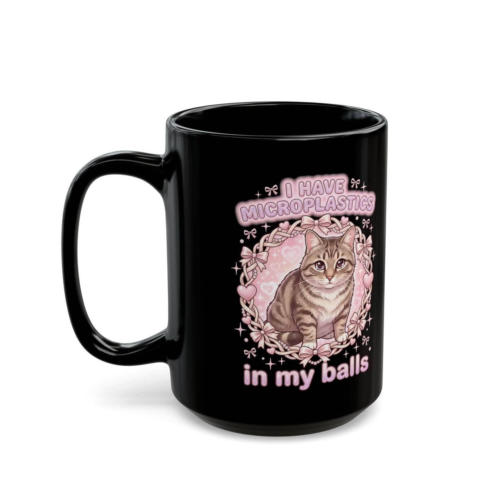 Funny Cat Mug "I Have Microplastics In My Balls" Meme Mug