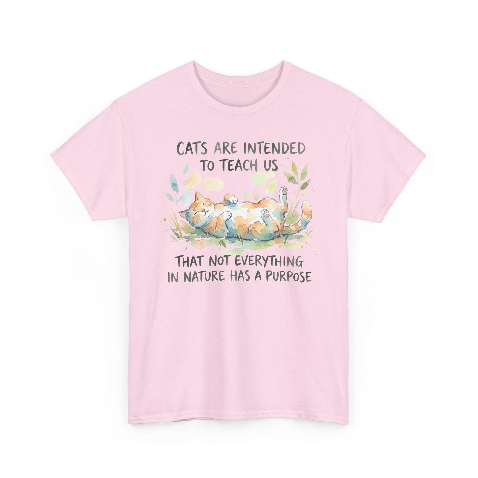 Cat Quote Tee – “Cats are intended to teach us that not everything in nature has a purpose”