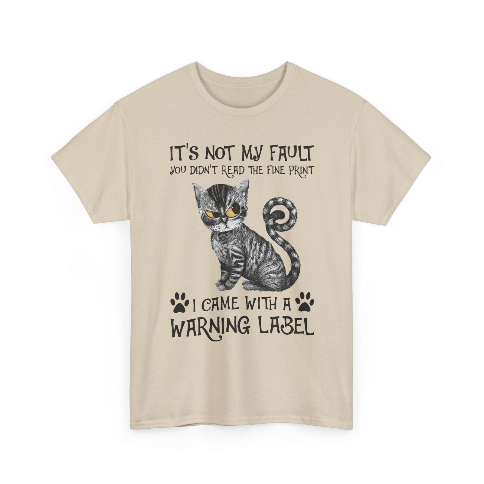 Cat Warning Label T-Shirt — "It's Not My Fault I Came With a Warning Label" Cute Funny Cat Tee