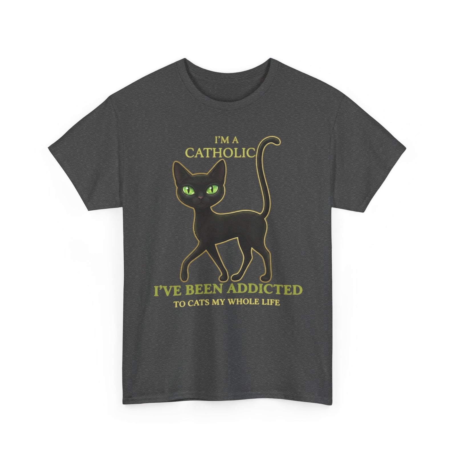 Catholic Addicted to Cats T-Shirt — I'm a Catholic Addicted to Cats Tee