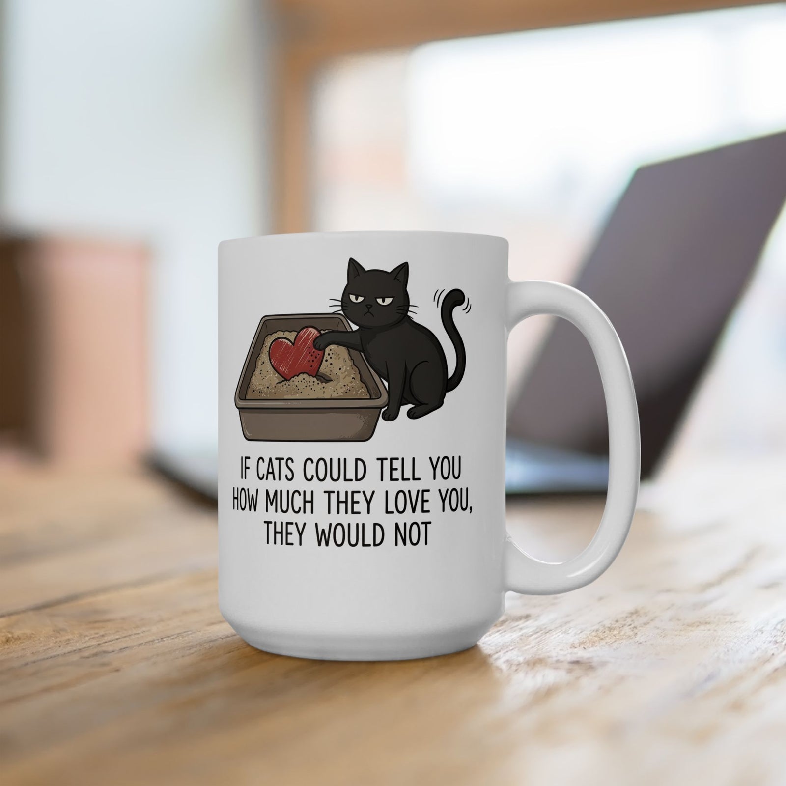 Cat Love T‑Mug — "If Cats Could Tell You How Much They Love You, They Would Not"