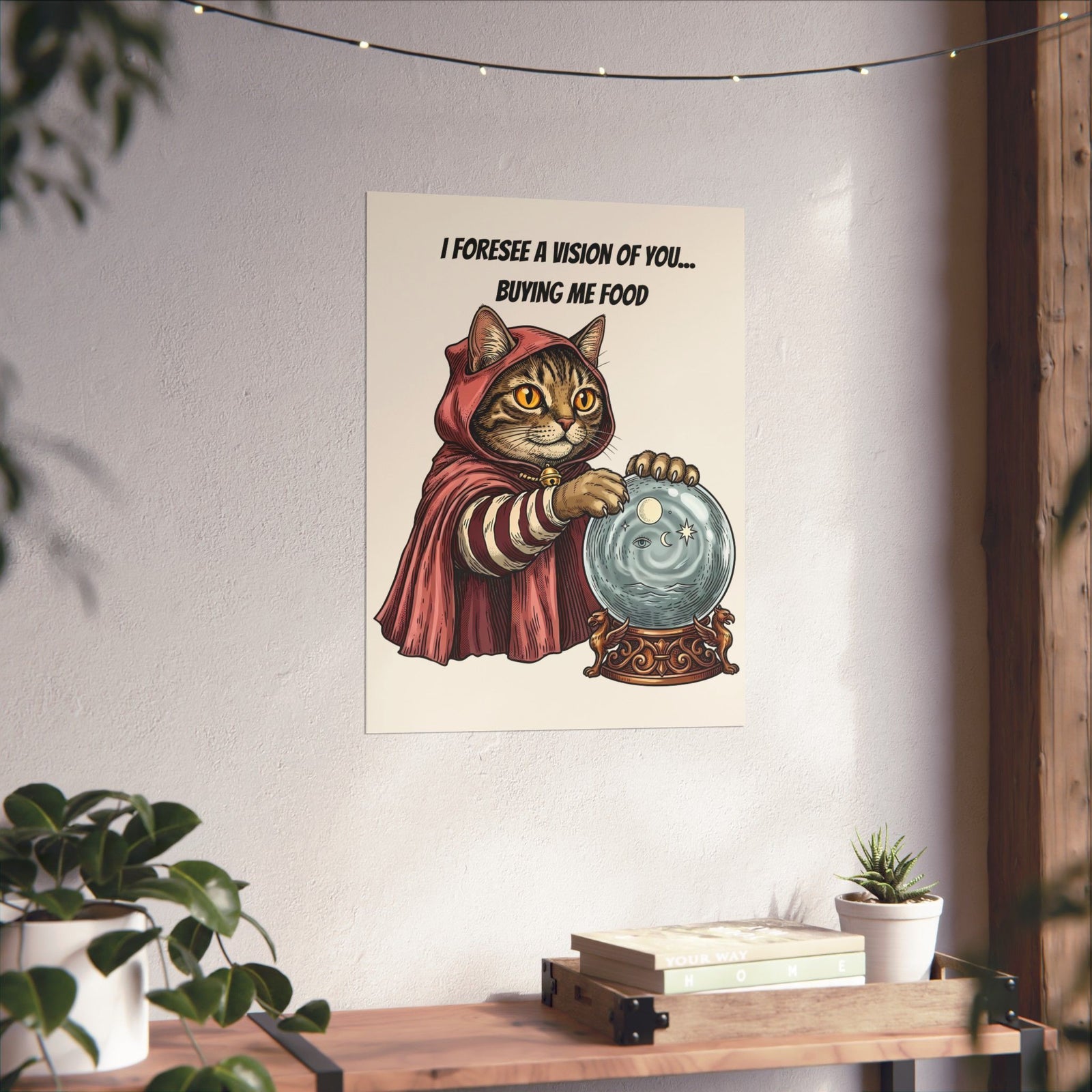 Cats Foresee A Vision Of You Buying Them Food Poster