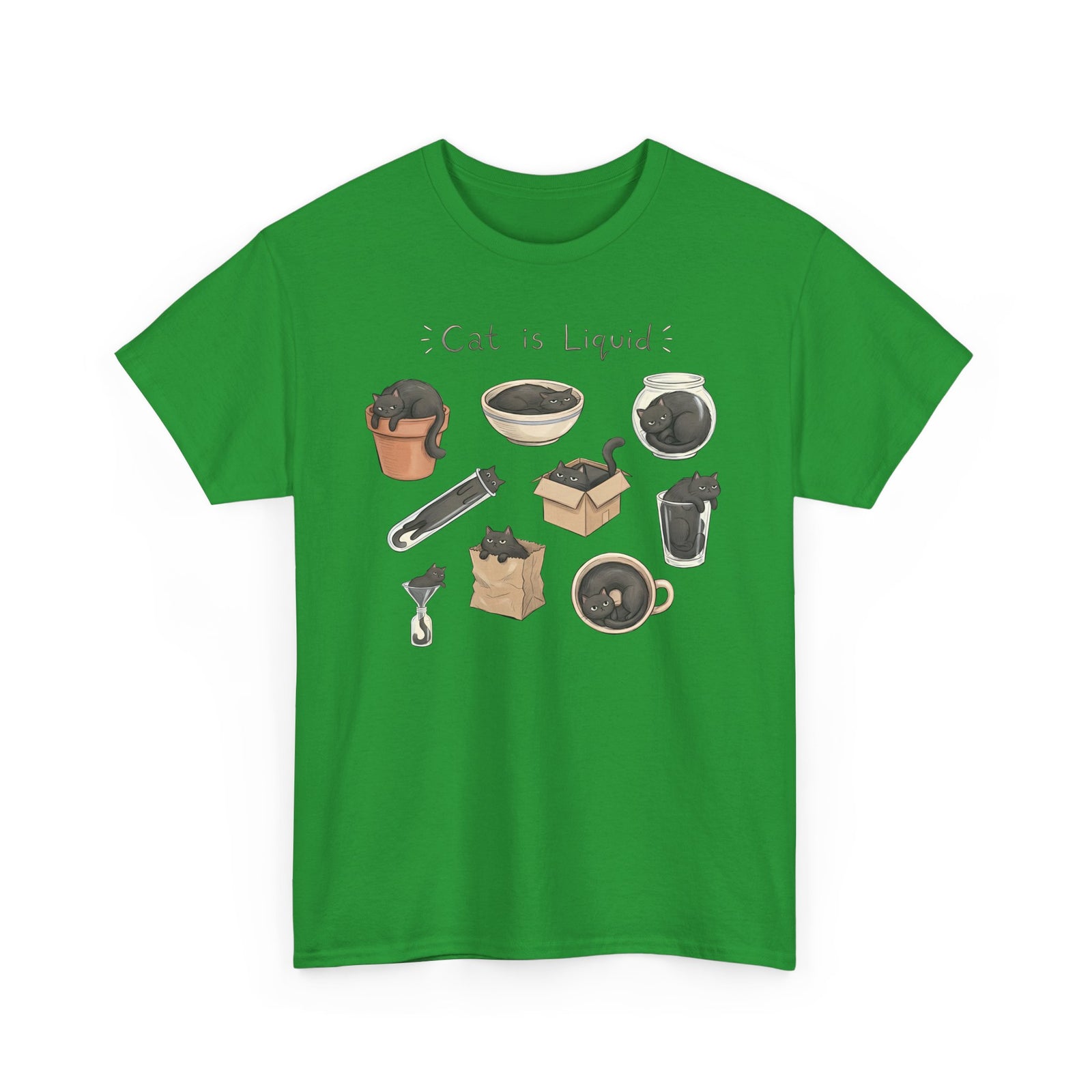 Cat Is Liquid T-Shirt — Funny Cat Meme Tee for Cat Lovers