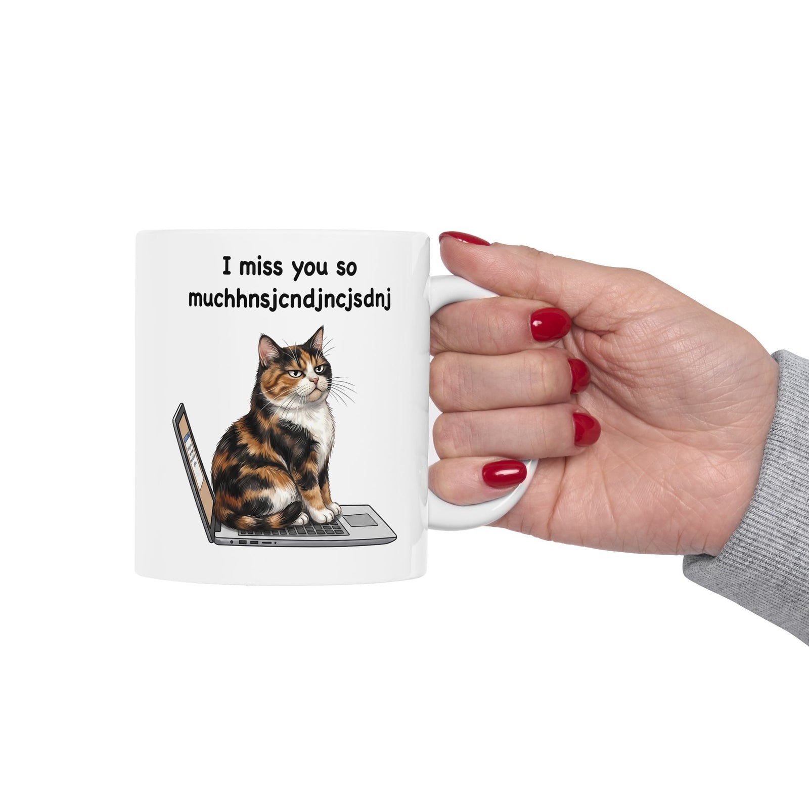 I Miss You So Much Keysmash Ceramic Mug — Funny Calico Cat Laptop Mug