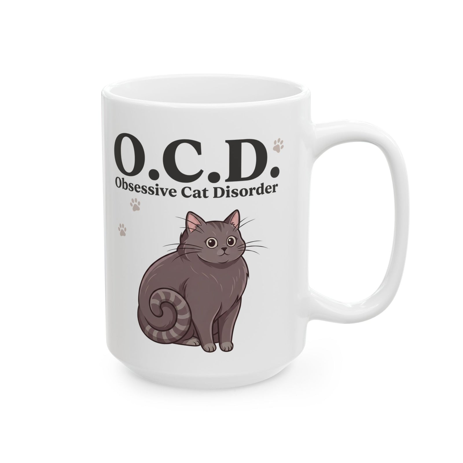 Obsessive Cat Disorder Ceramic Mug — O.C.D. Cat Lover Mug