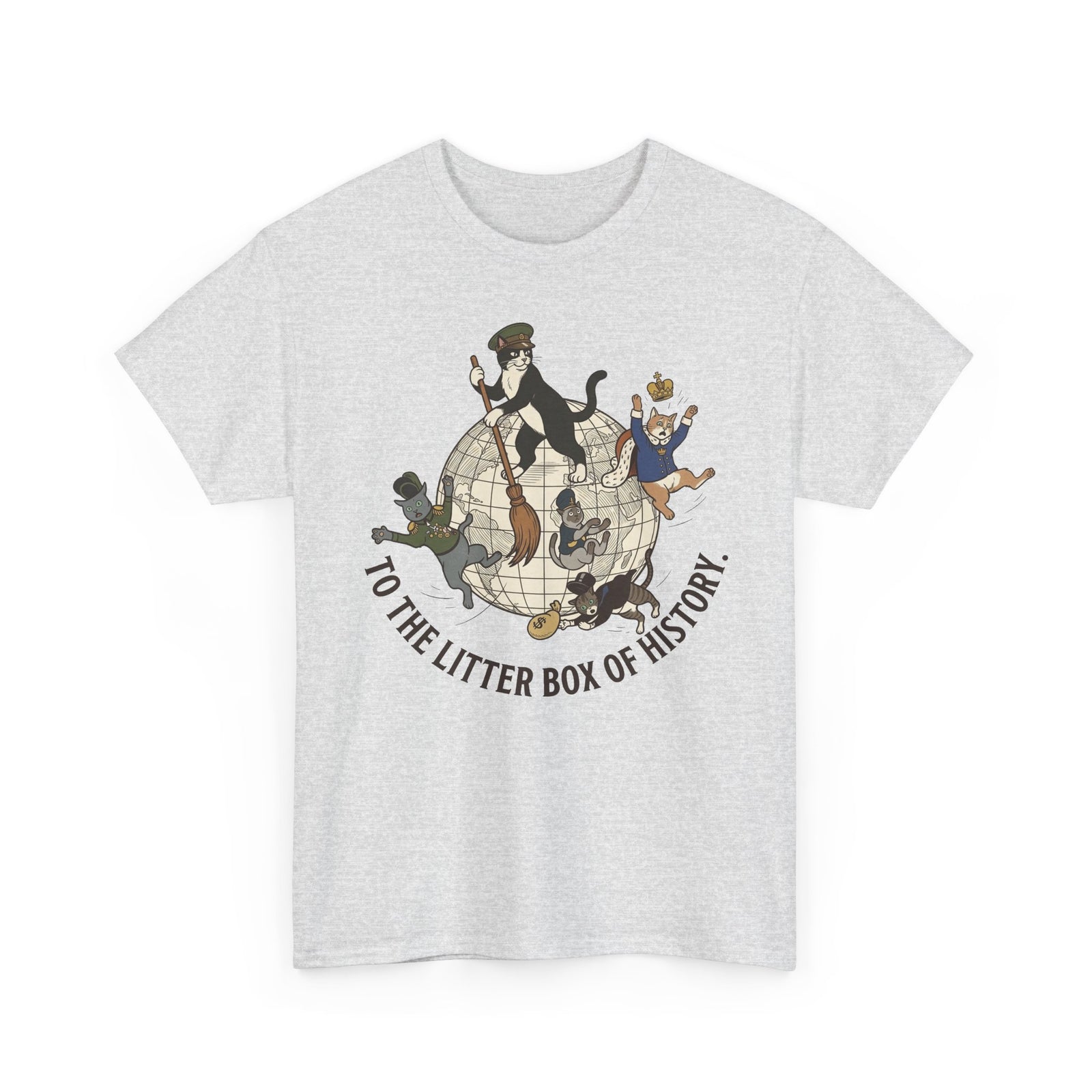 To the Litter Box of History Cat Globe Illustration