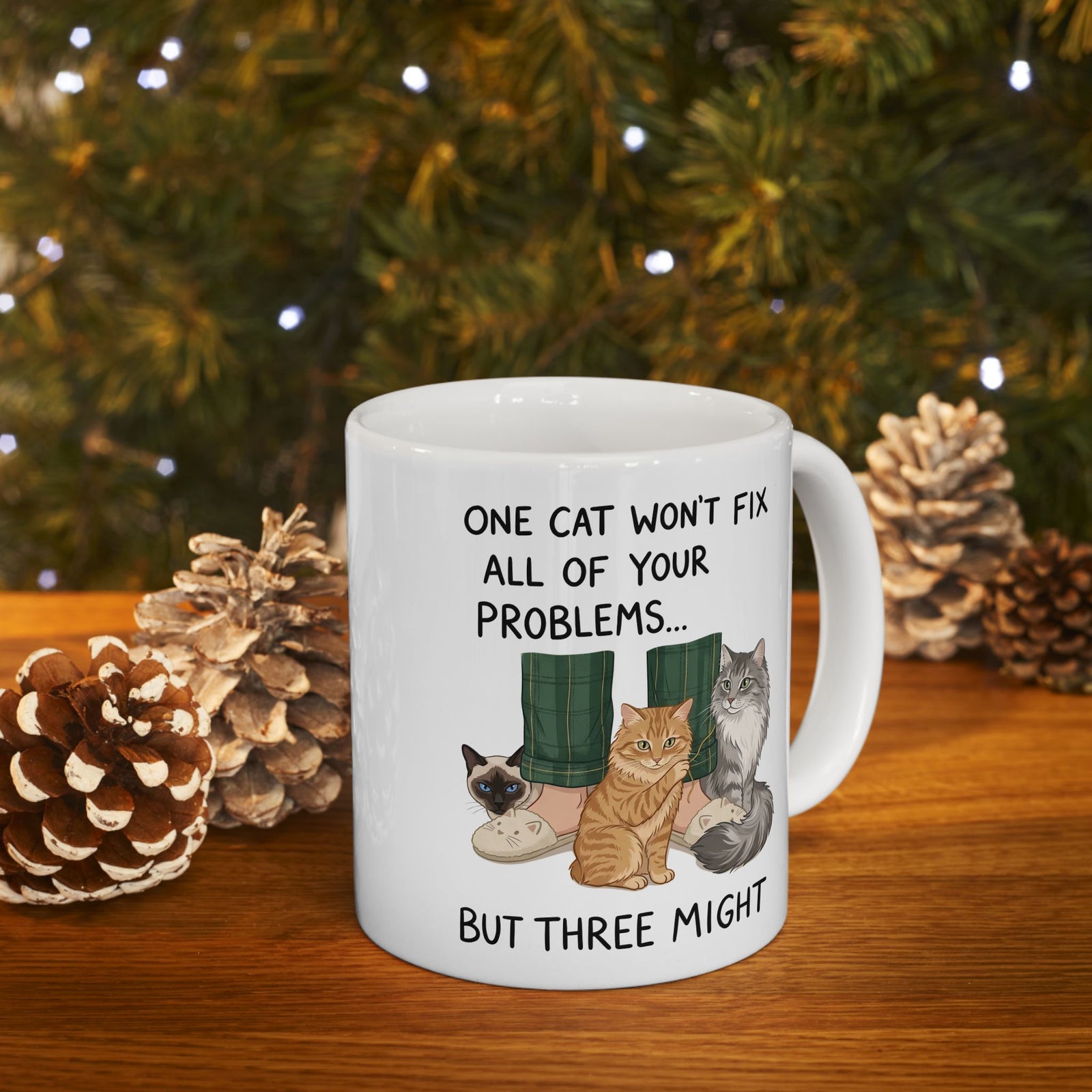 Three Cats Mug — "One Cat Won't Fix All Your Problems... But Three Might" Cat Lover Mug