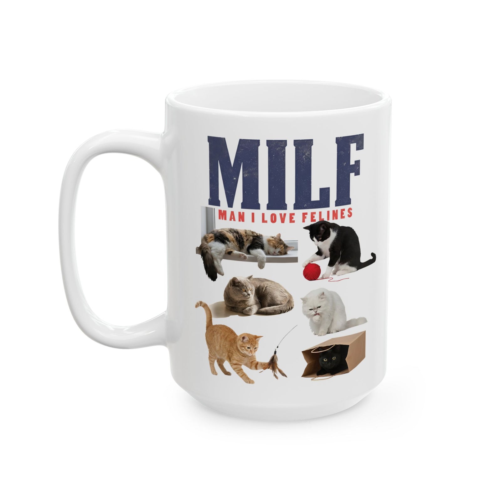 MILF 'Man I Love Felines' Ceramic Mug – Funny Cat Lover Mug