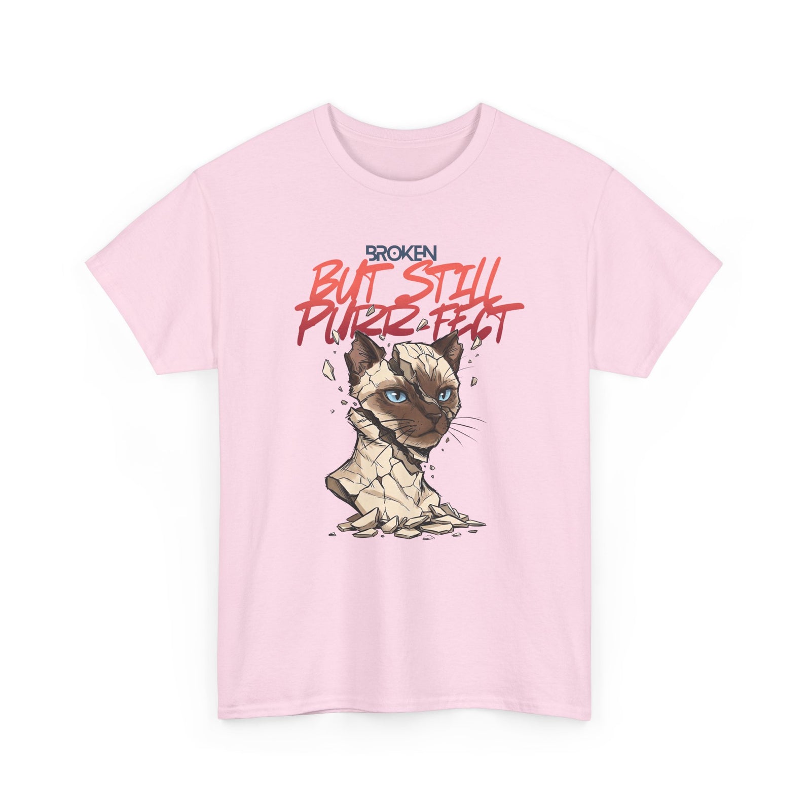 Funny Cat T-Shirt — "Broken But Still Purr-fect"