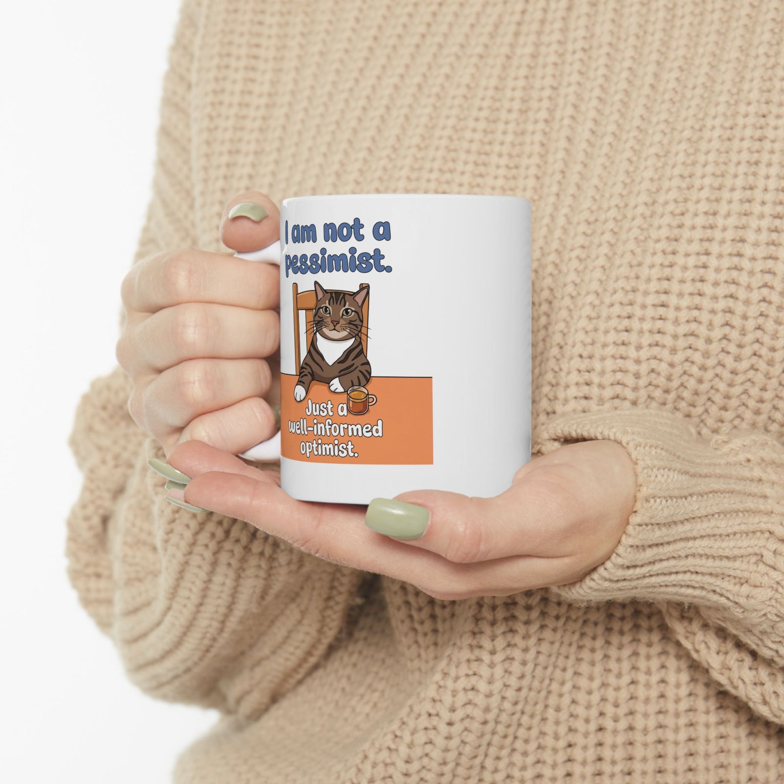 I Am Not A Pessimist Ceramic Mug — Funny Well-Informed Optimist Cat Mug