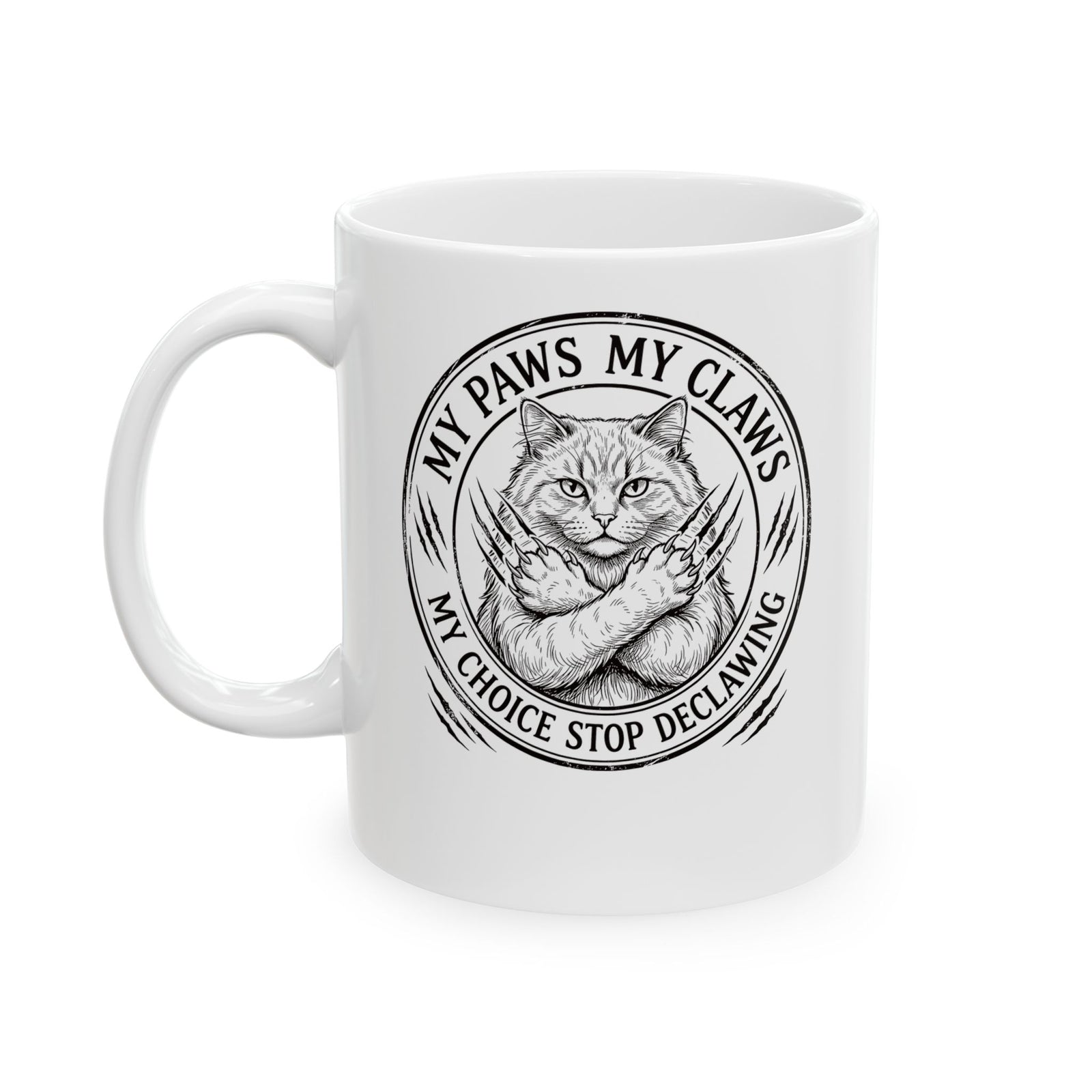 Cat Pride Ceramic Mug — “My Paws My Claws, My Choice Stop Declawing” Graphic Mug