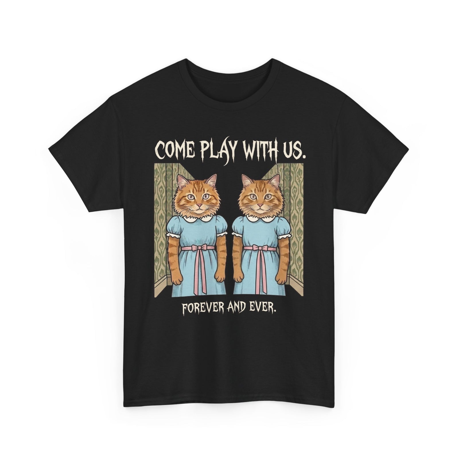 Cat Twins "Come Play With Us Forever and Ever" T-Shirt