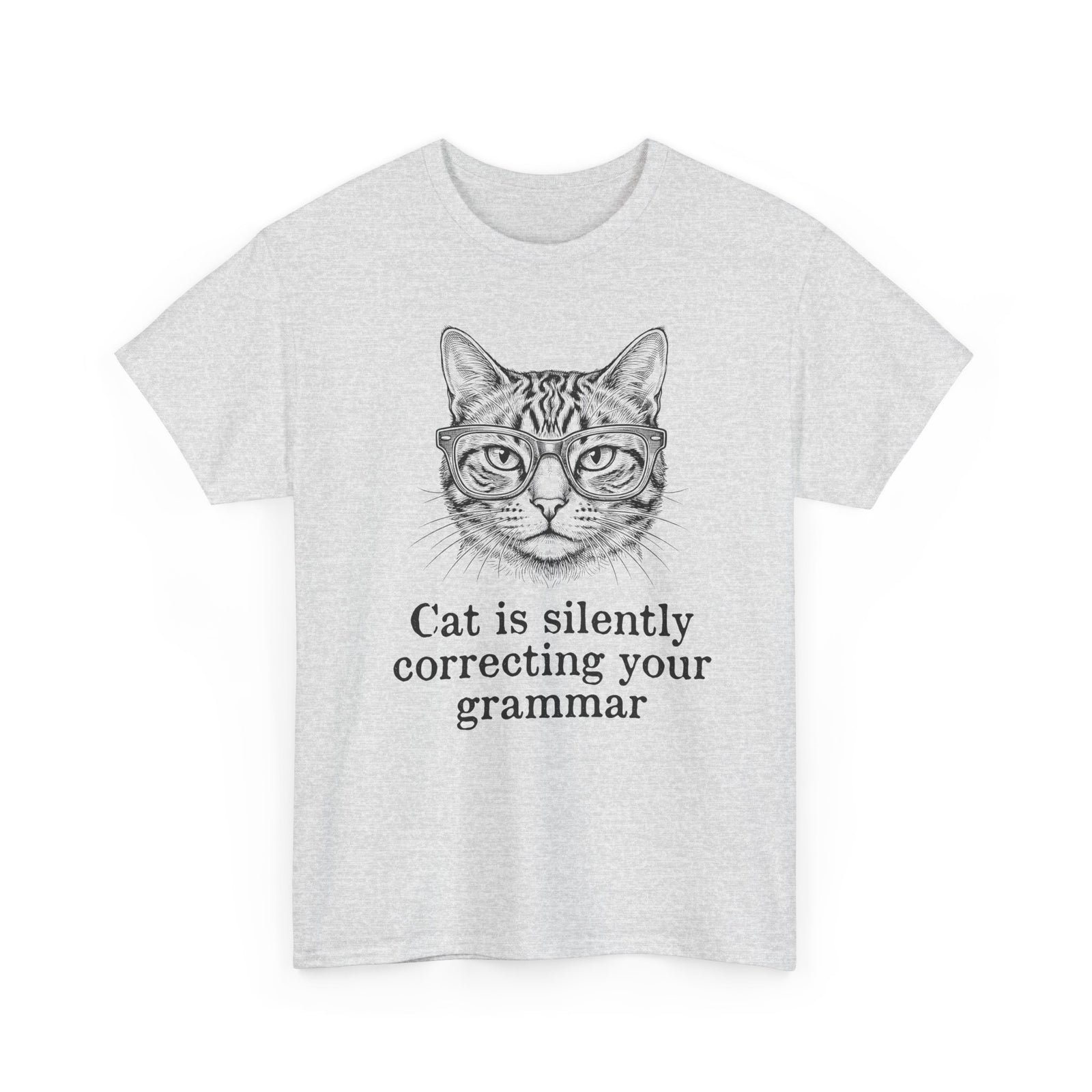 Cat Is Silently Correcting Your Grammar T-Shirt — Funny Grammar Cat Tee