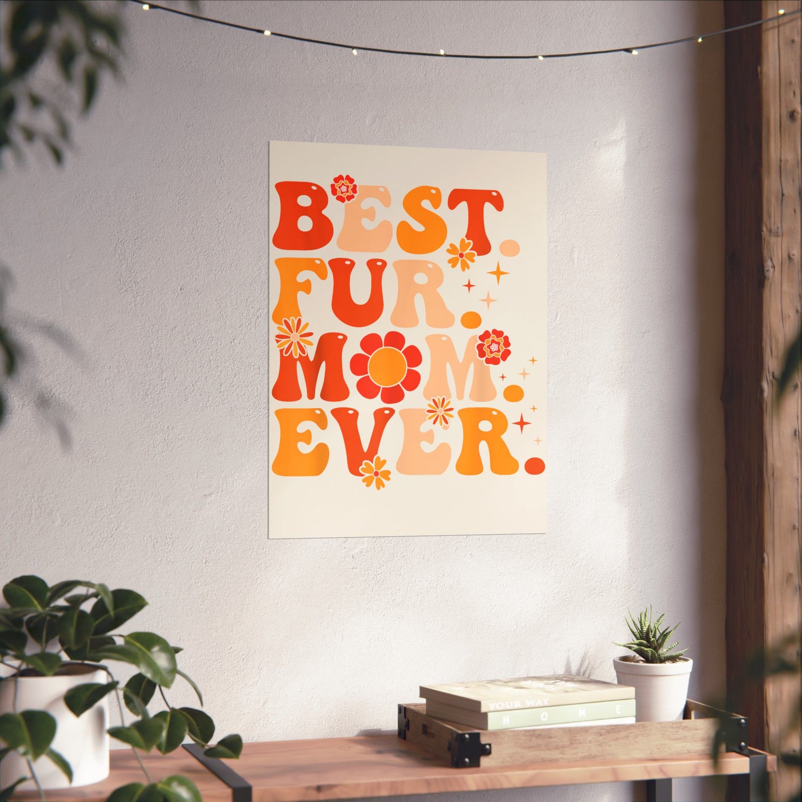 Best Fur Mom Ever Poster — Pet Mom Poster for Dog & Cat Lovers