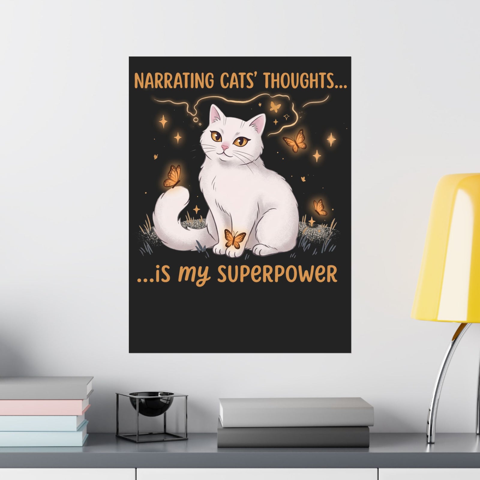 Narrating Cats' Thoughts Poster — "My Superpower" Cat Lover Poster