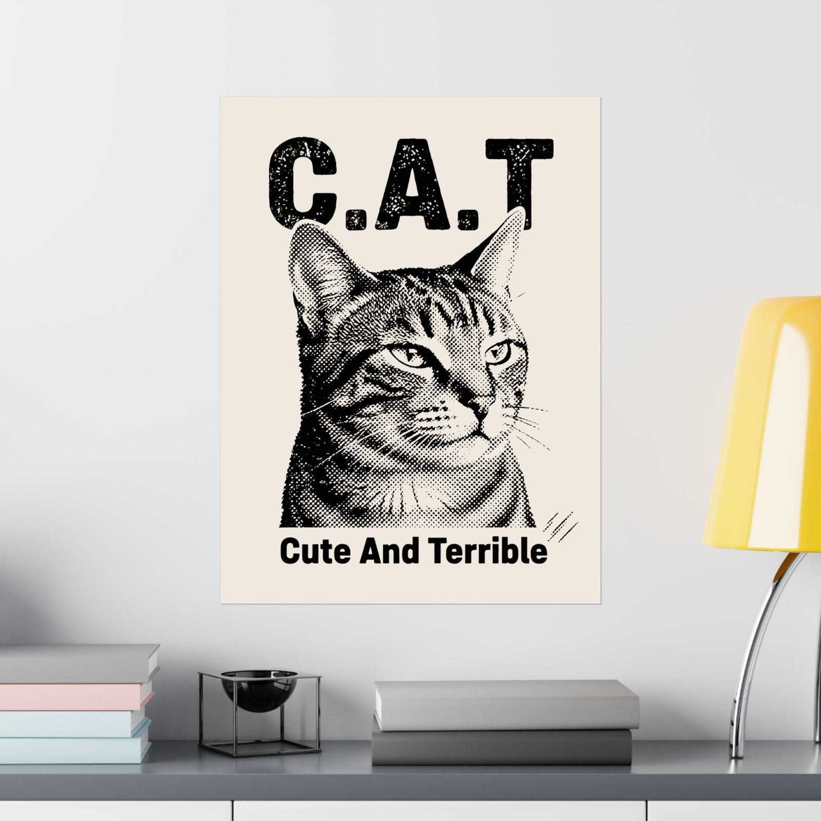 Cute and Terrible Cat Poster