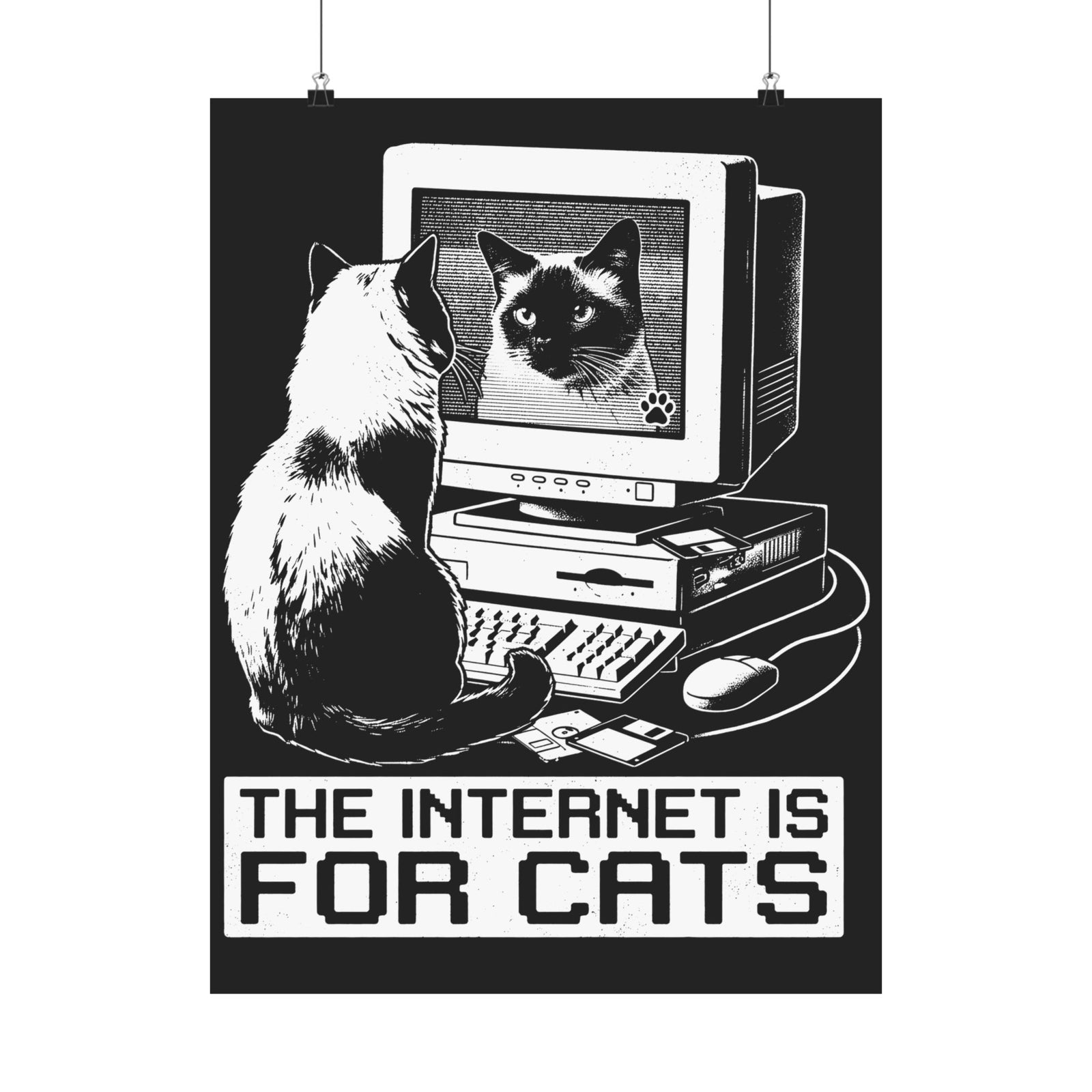 The Internet Is For Cats Poster