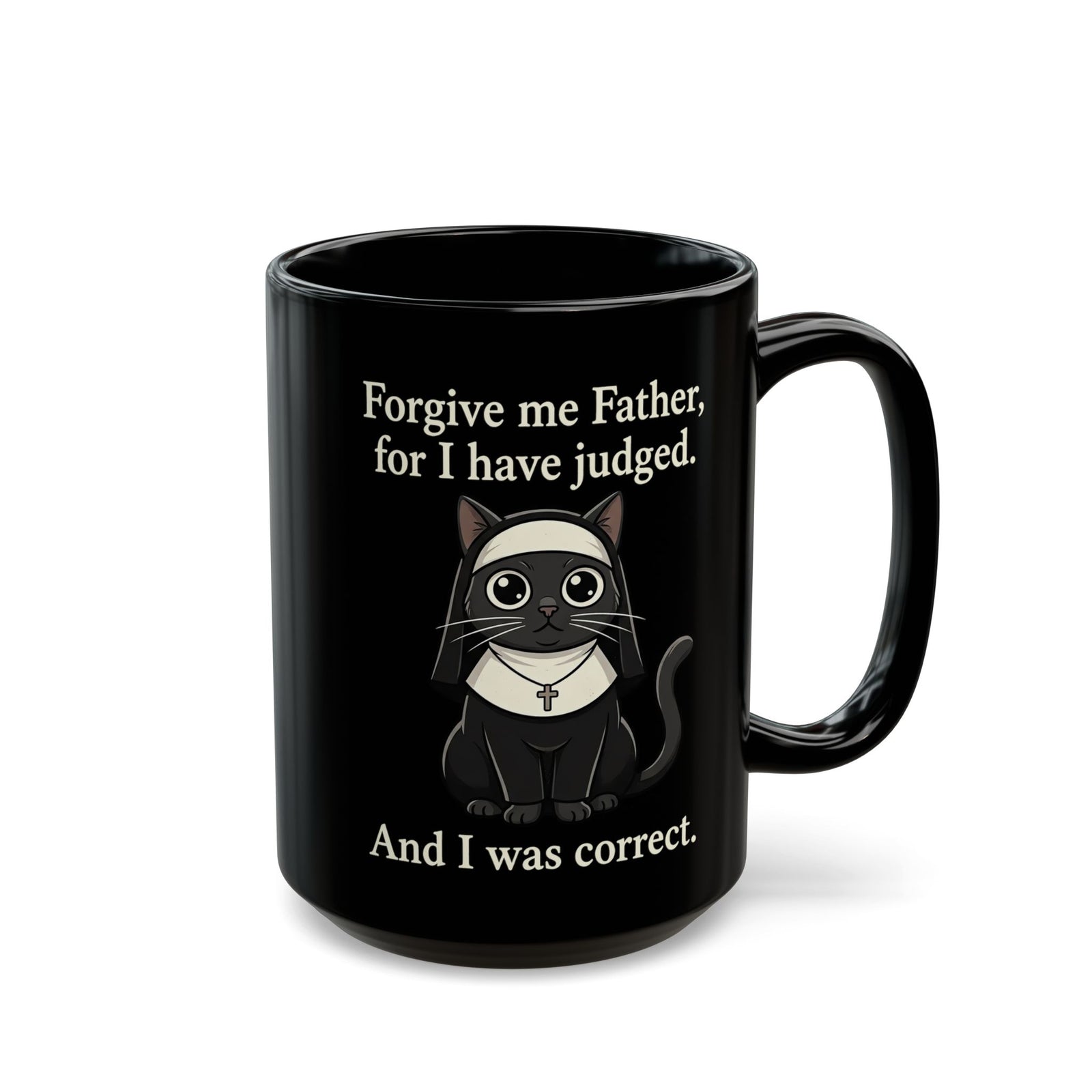 Gothic Cat T‑Mug — “Forgive me Father, for I have judged. And I was correct.”