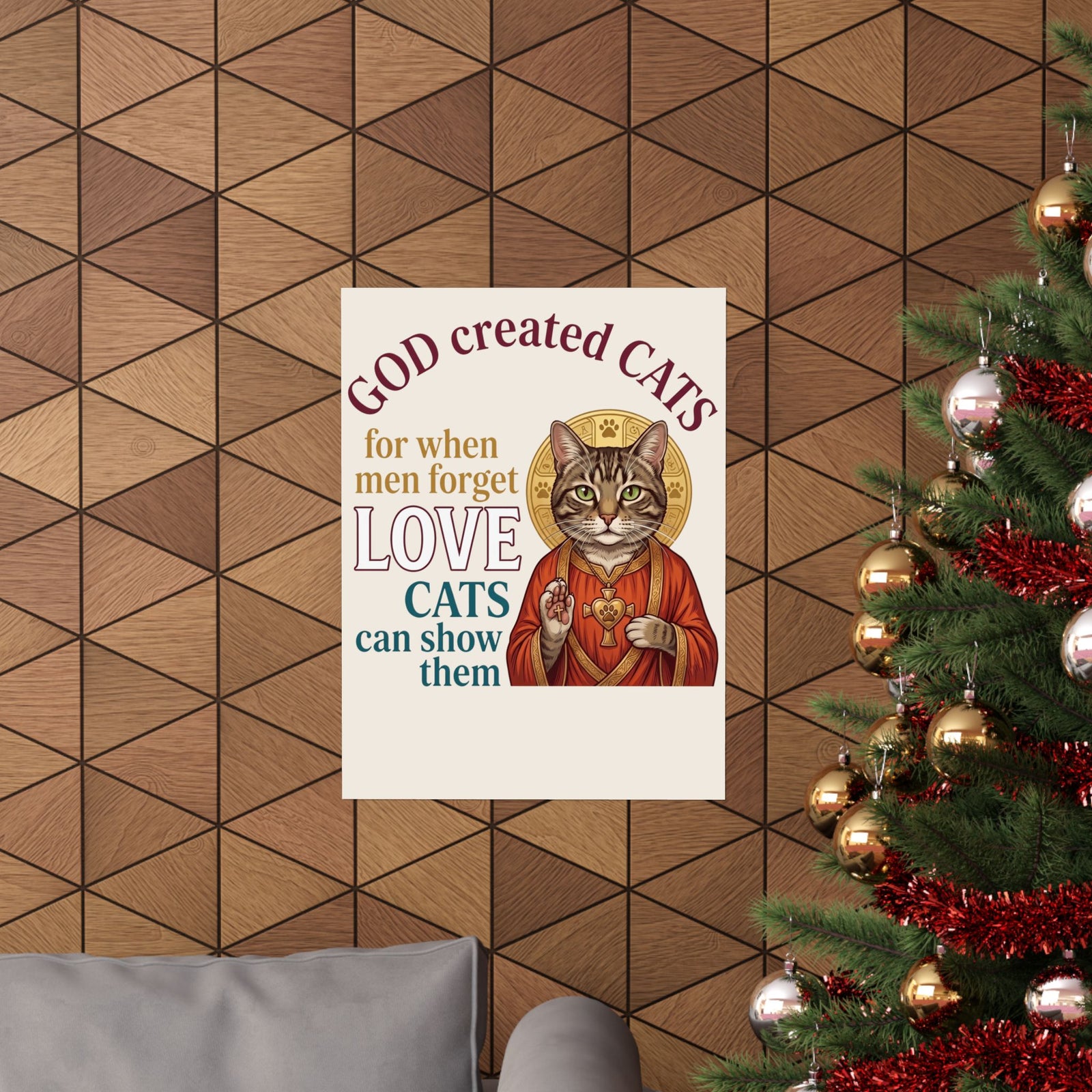 God Created Cats Poster — "For When Men Forget Love, Cats Can Show Them" Cat Lover Poster