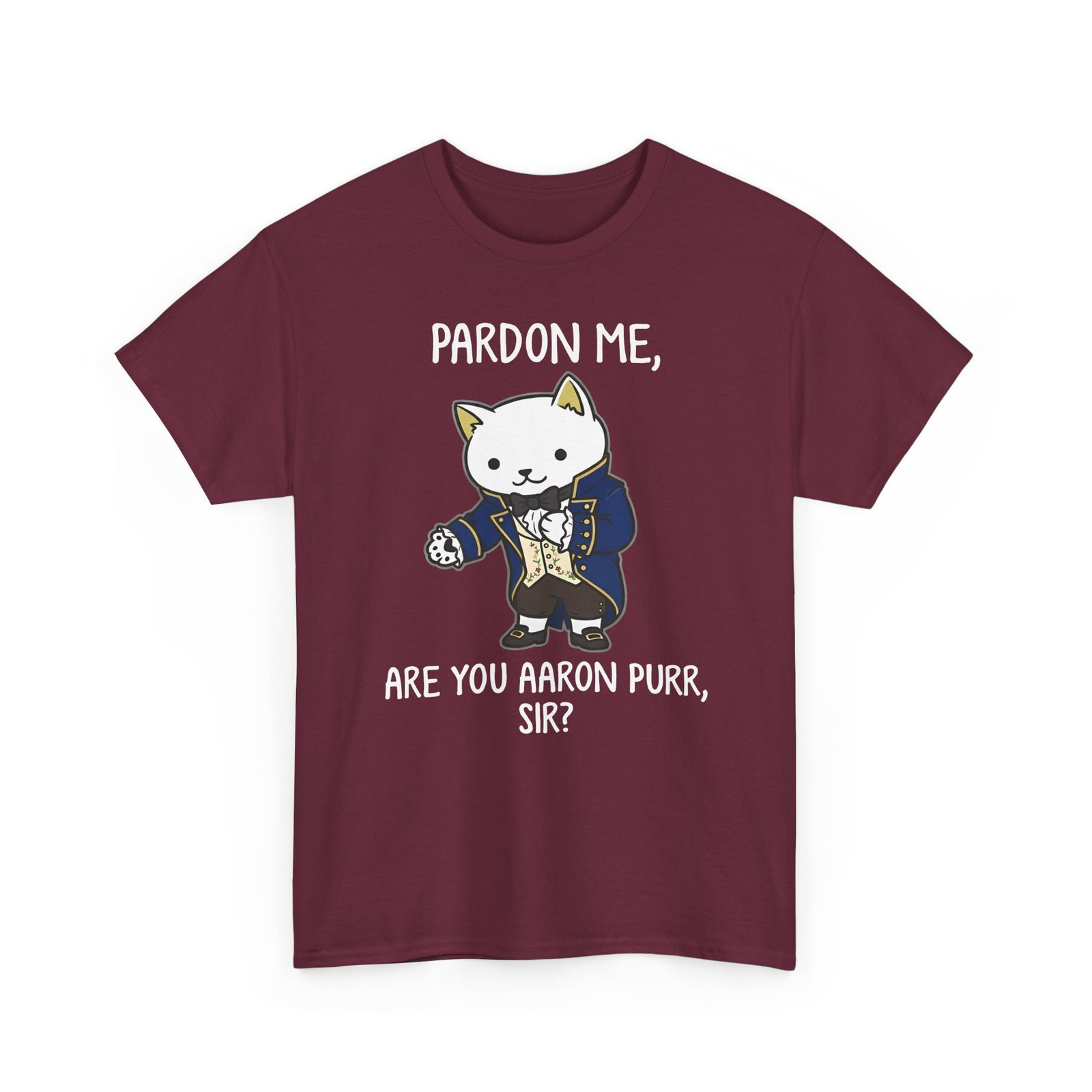 Pardon Me Are You Aaron Purr Cat T-Shirt — Funny Cat Quote Tee