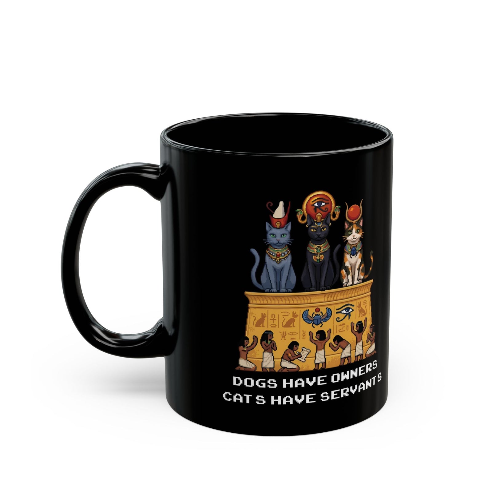 Cats Have Servants Black Mug — Funny Cat Owner Mug