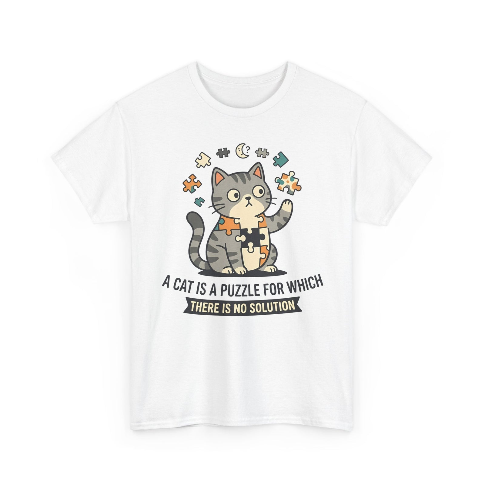 Cat Puzzle T-Shirt — "A Cat Is a Puzzle for Which There Is No Solution"
