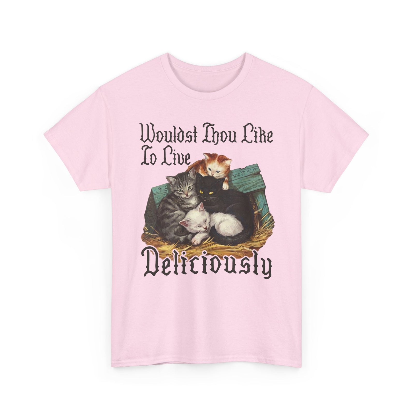 Wouldst Thou Like To Live Deliciously? Cat T-Shirt