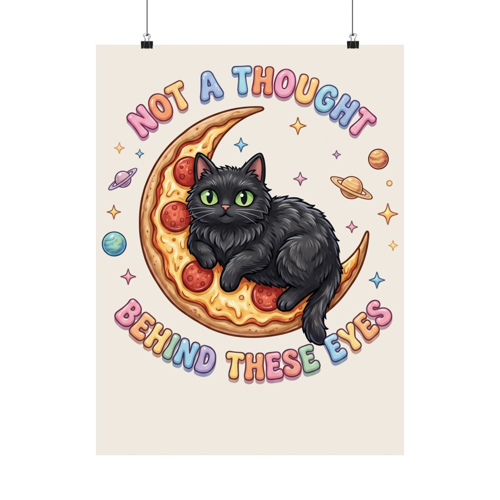 Not A Thought Behind These Eyes Poster — Funny Black Cat Pizza Moon Poster