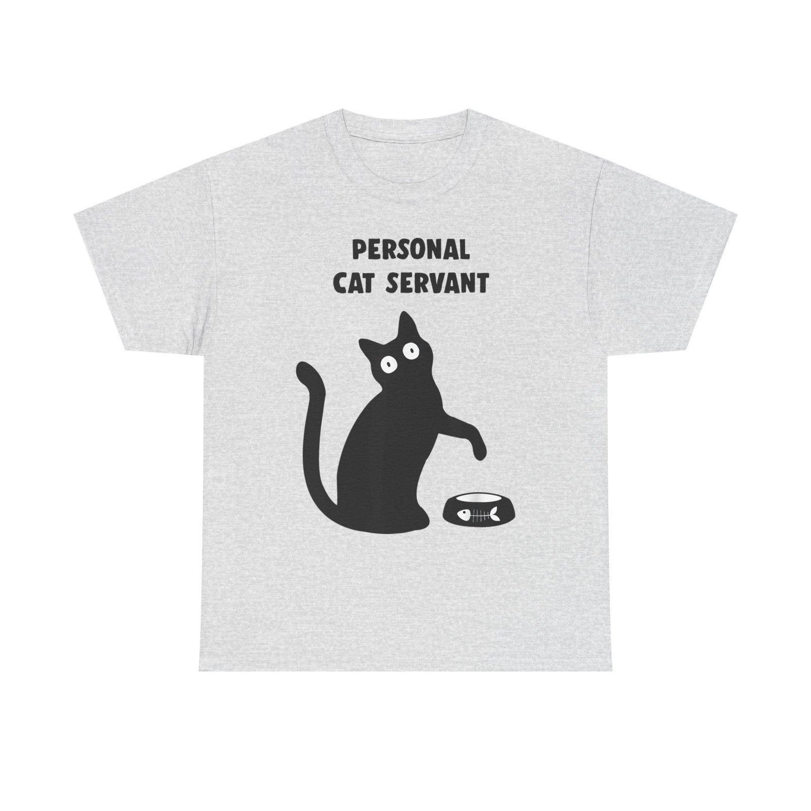 Personal Cat Servant T-Shirt — Funny Cat Tee