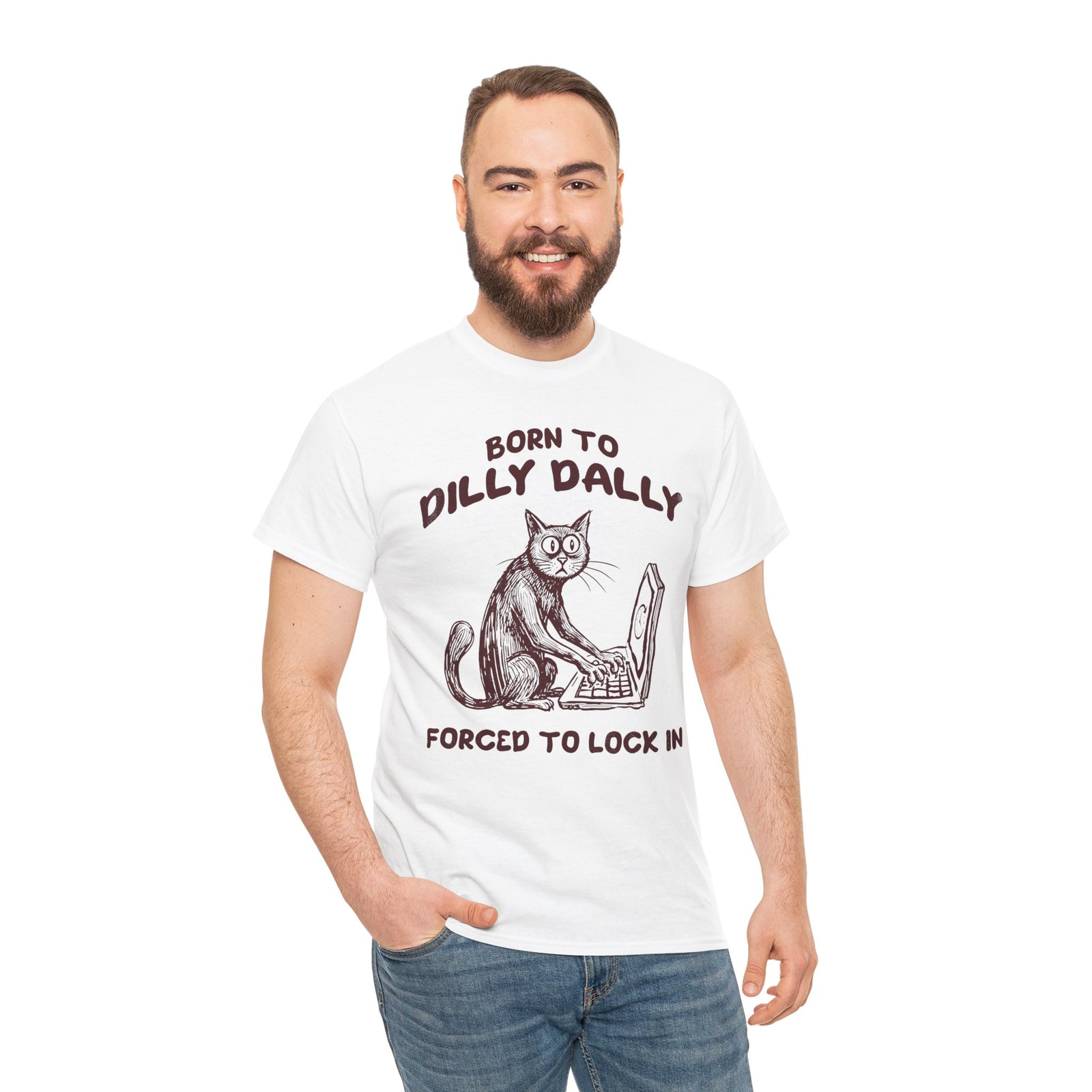 Born to Dilly Dally Tee Funny Slogan Casual T‑Shirt