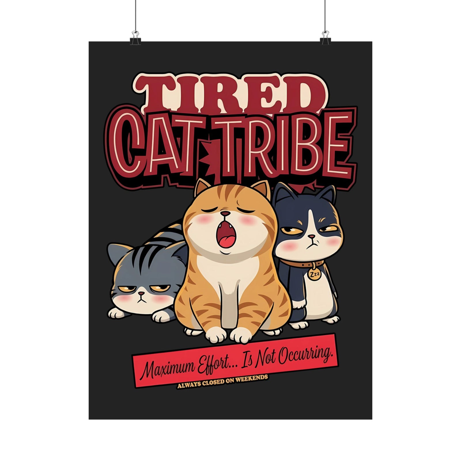 Tired Cat Tribe Poster