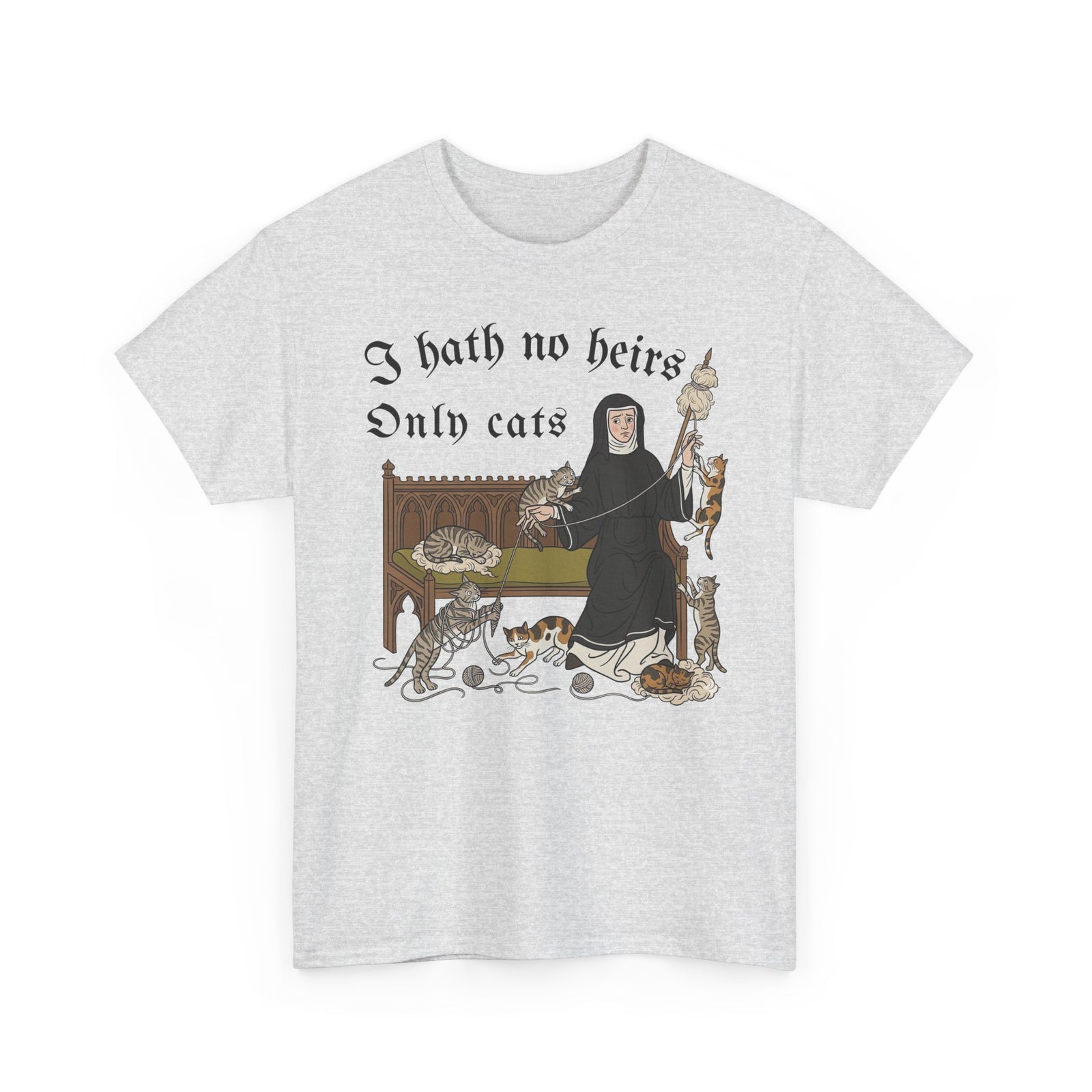 I Hath No Heirs, Only Cats T-Shirt