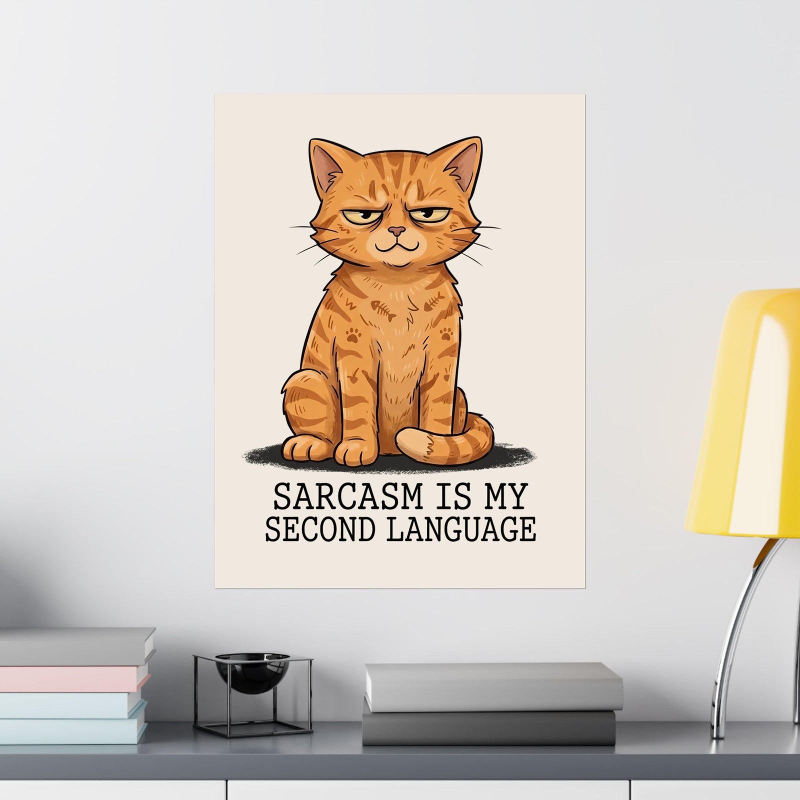 Sarcasm Is My 2nd Language Catitude Poster